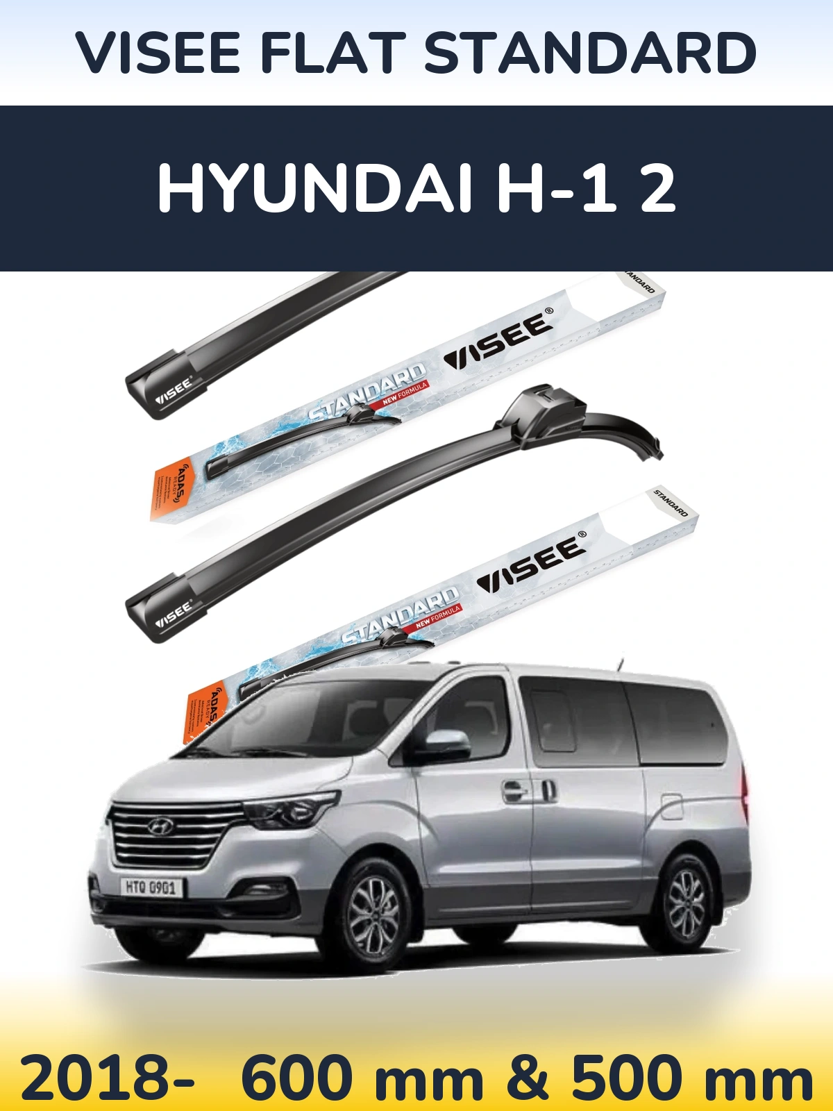 Komplet przednich wycieraczek VISEE FLAT STANDARD 600 & 500 mm do Hyundai H-1 2 2018-2026