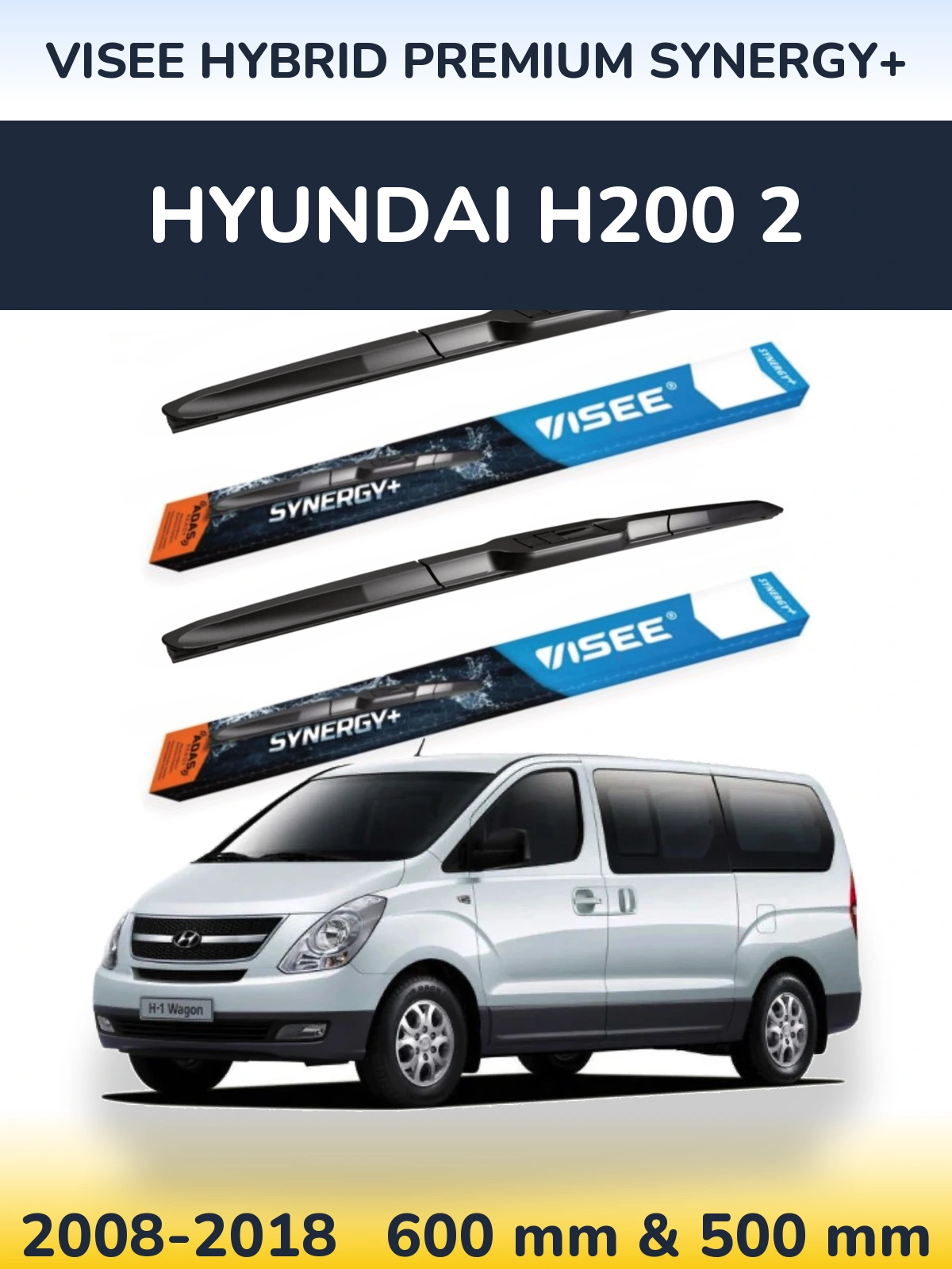 Komplet przednich wycieraczek VISEE HYBRID PREMIUM SYNERGY+ 600 & 500 mm do Hyundai H200 2 2008-2018