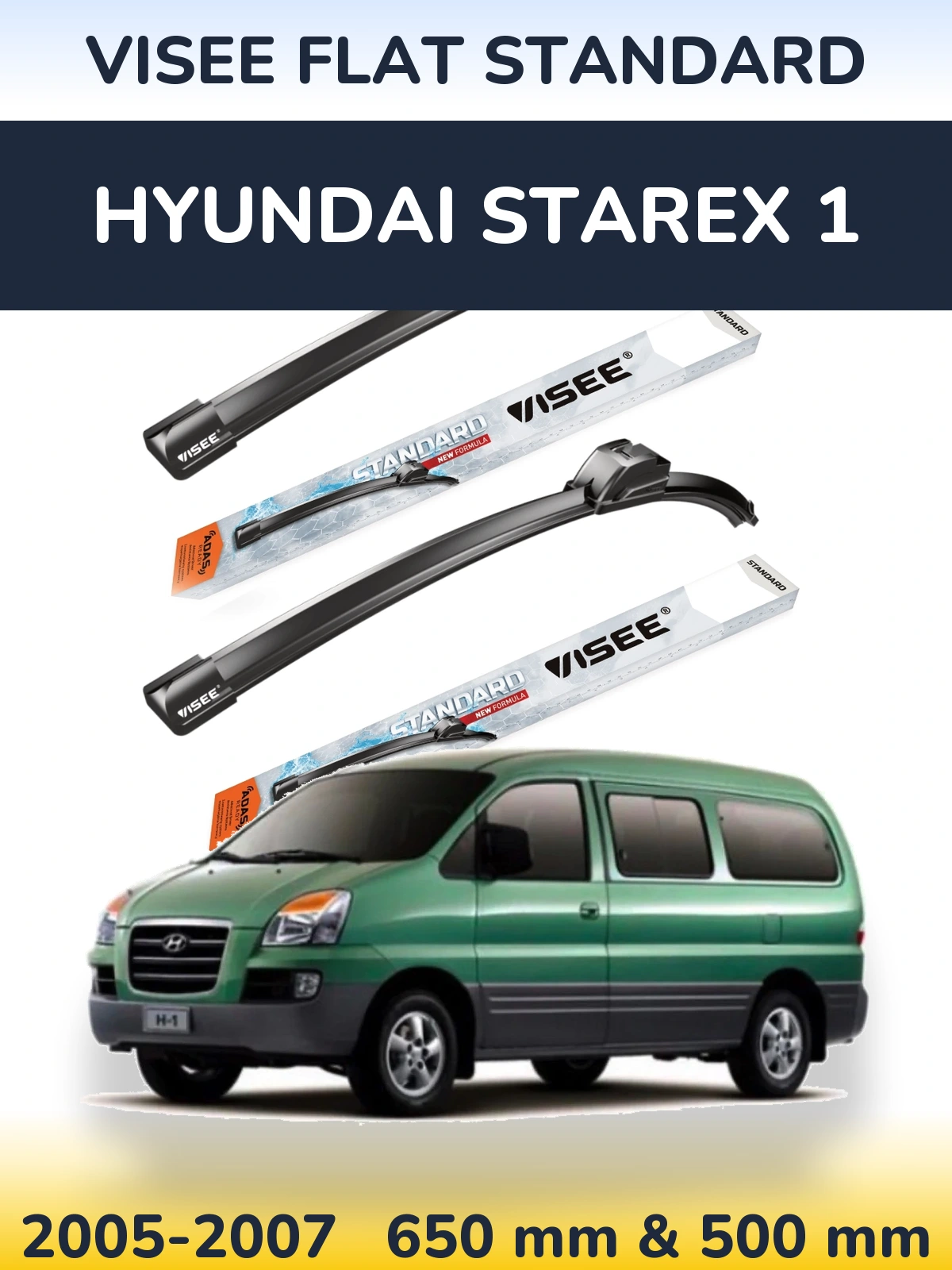 Komplet przednich wycieraczek VISEE FLAT STANDARD 650 & 500 mm do Hyundai Starex 1 2005-2007