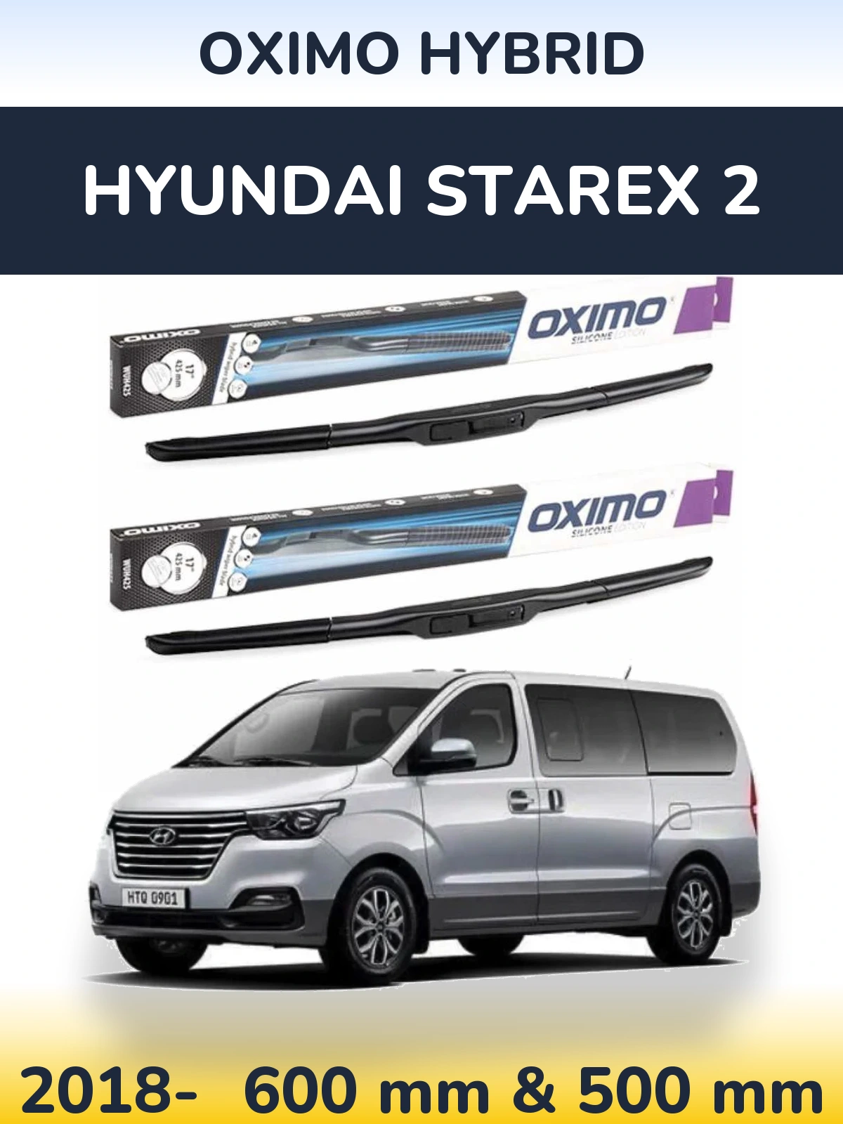 Комплект передних дворников Oximo Hybrid 600 & 500 мм для Hyundai Starex 2 2018-2026