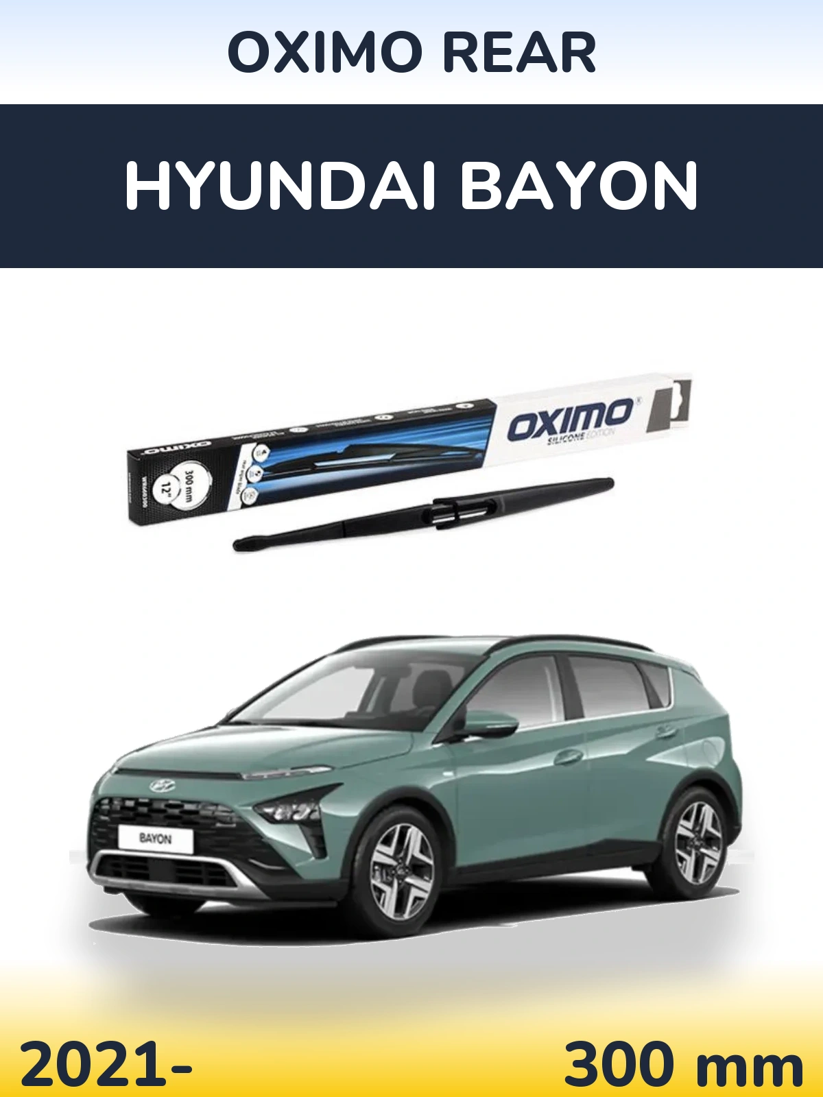Tylna wycieraczka Oximo Rear 300 mm do Hyundai Bayon 2021-2026