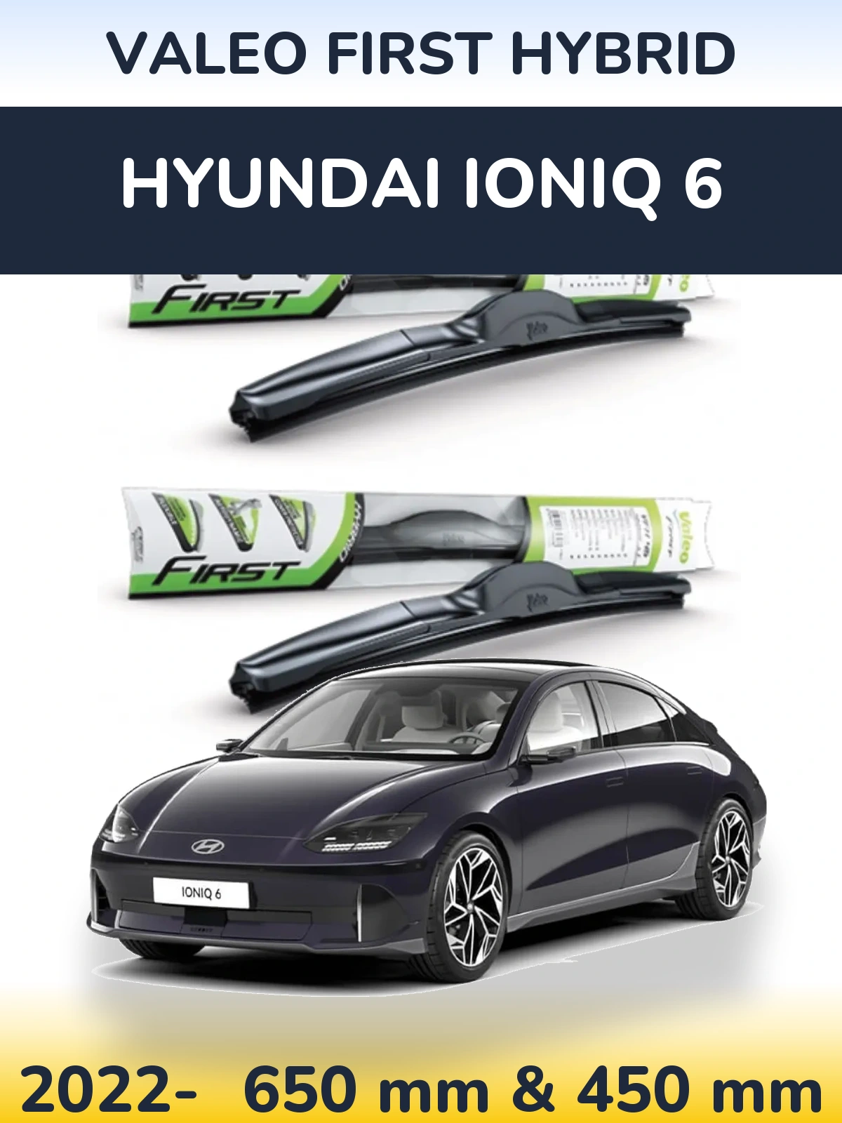 Komplet przednich wycieraczek Valeo First Hybrid 650 & 450 mm do Hyundai IONIQ 6 2022-2026