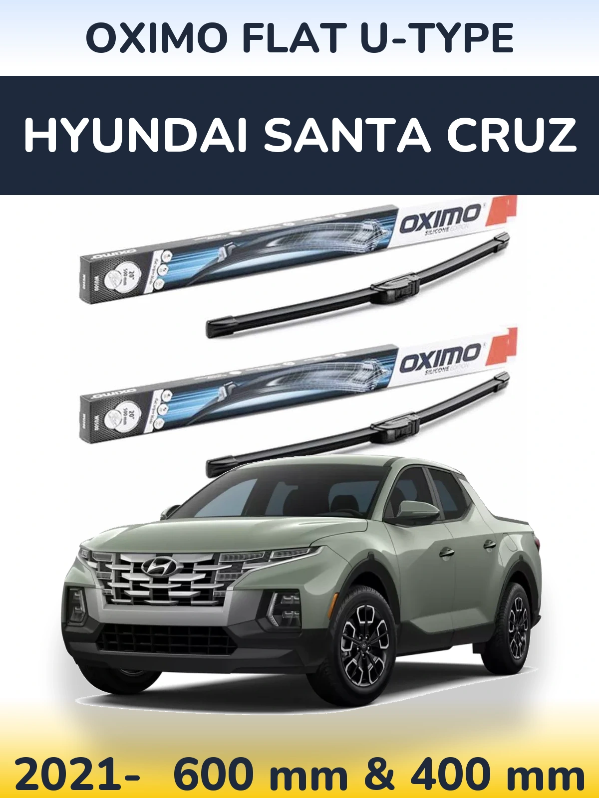 Front wiper blade set Oximo Flat U-type 600 & 400 mm for Hyundai Santa Cruz 2021-2026
