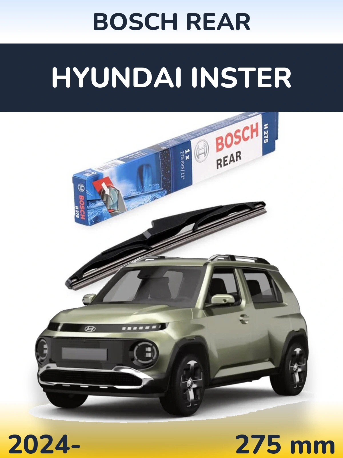 Задний дворник BOSCH Rear 275 мм для Hyundai Inster 2024-2026