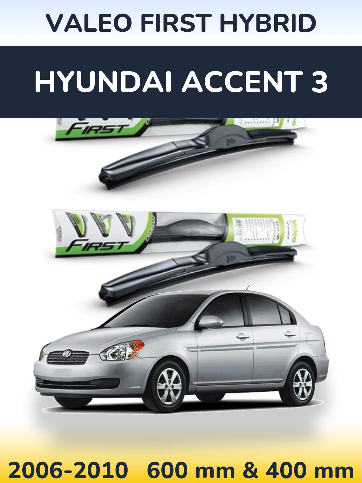 Komplet przednich wycieraczek Valeo First Hybrid 600 & 400 mm do Hyundai Accent 3 2006-2010