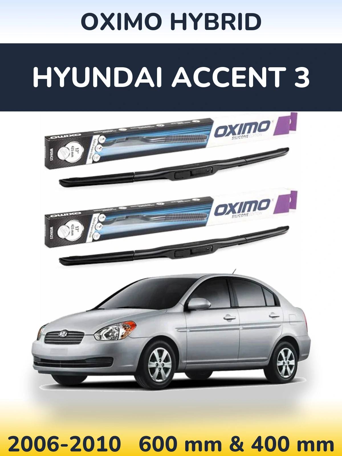 Komplet przednich wycieraczek Oximo Hybrid 600 & 400 mm do Hyundai Accent 3 2006-2010