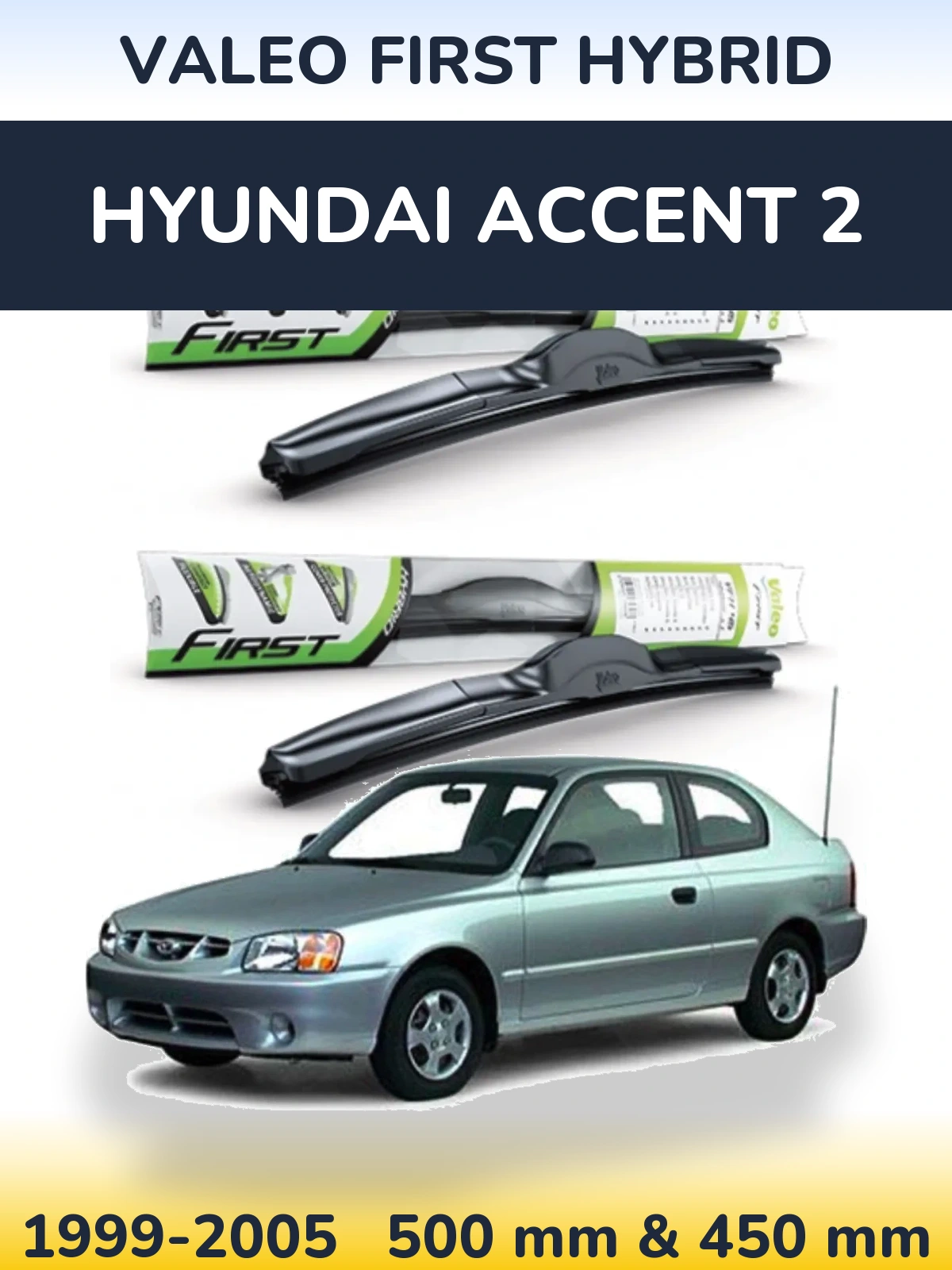 Комплект передних дворников Valeo First Hybrid 500 & 450 мм для Hyundai Accent 2 1999-2005