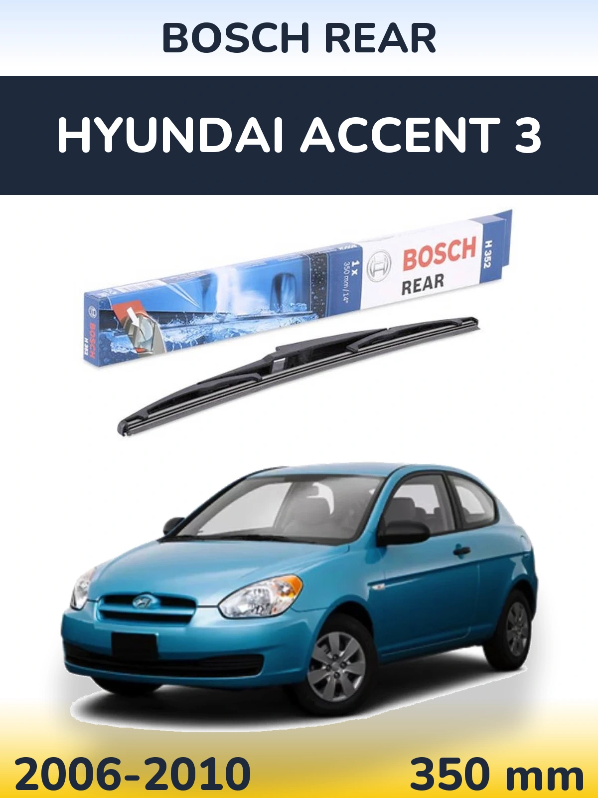 Tylna wycieraczka BOSCH Rear 350 mm do Hyundai Accent 3 2006-2010