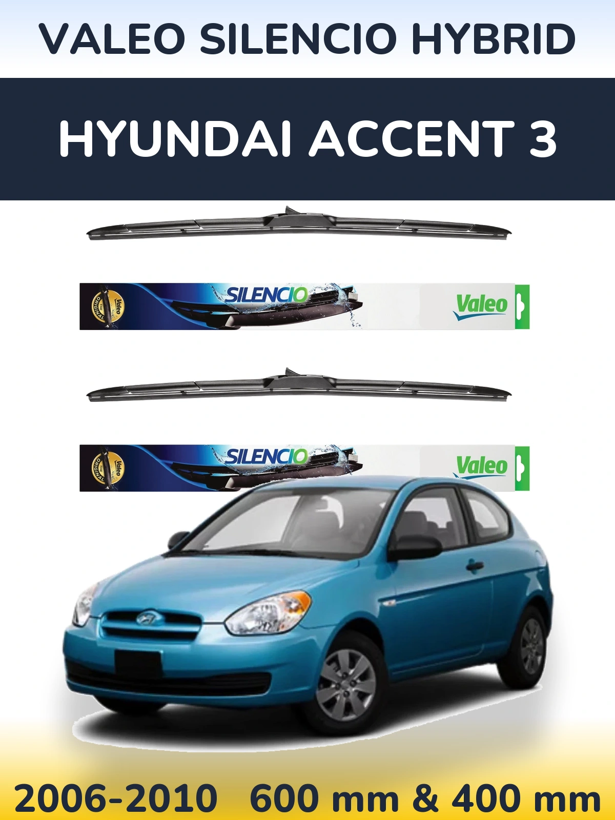 Komplet przednich wycieraczek Valeo Silencio Hybrid 600 & 400 mm do Hyundai Accent 3 2006-2010