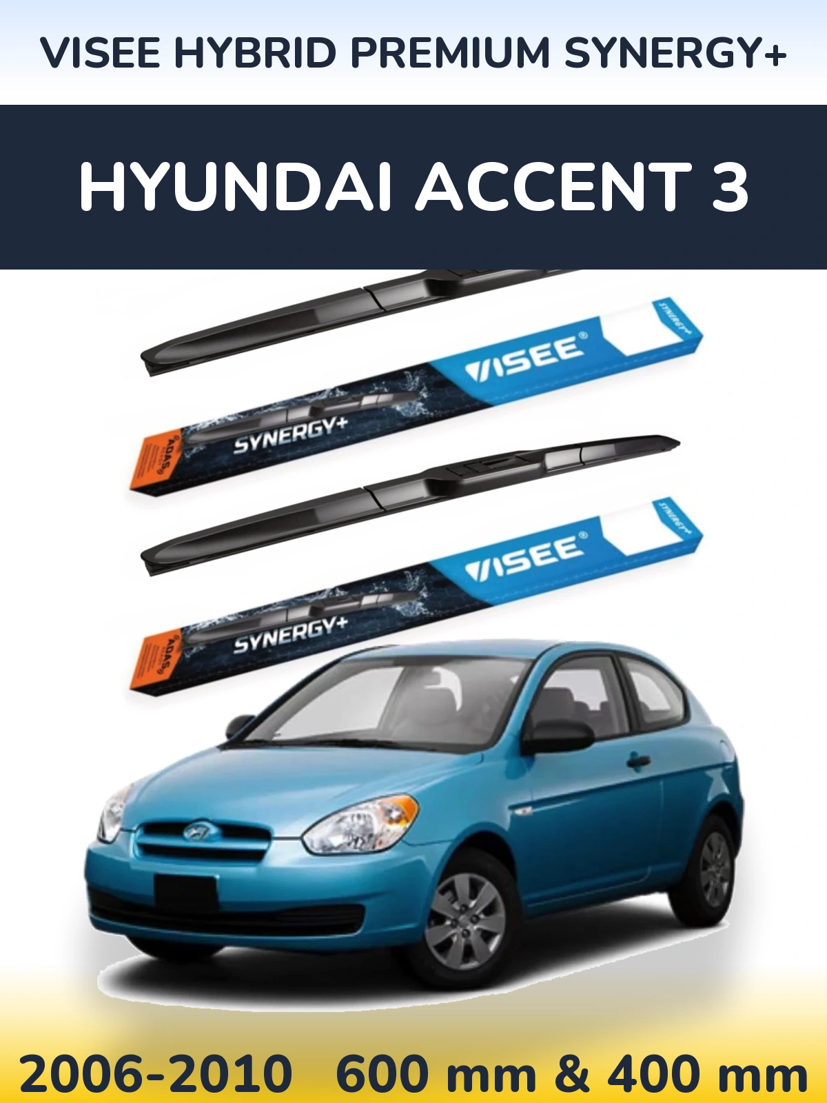Komplet przednich wycieraczek VISEE HYBRID PREMIUM SYNERGY+ 600 & 400 mm do Hyundai Accent 3 2006-2010