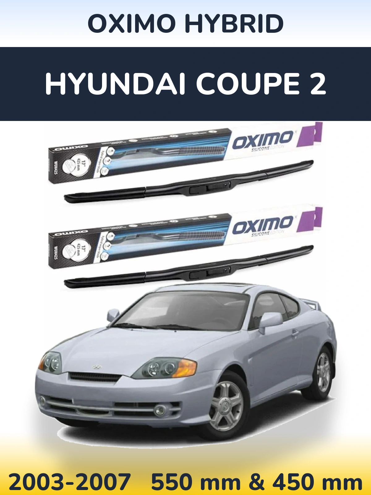 Komplet przednich wycieraczek Oximo Hybrid 550 & 450 mm do Hyundai Coupe 2 2003-2007