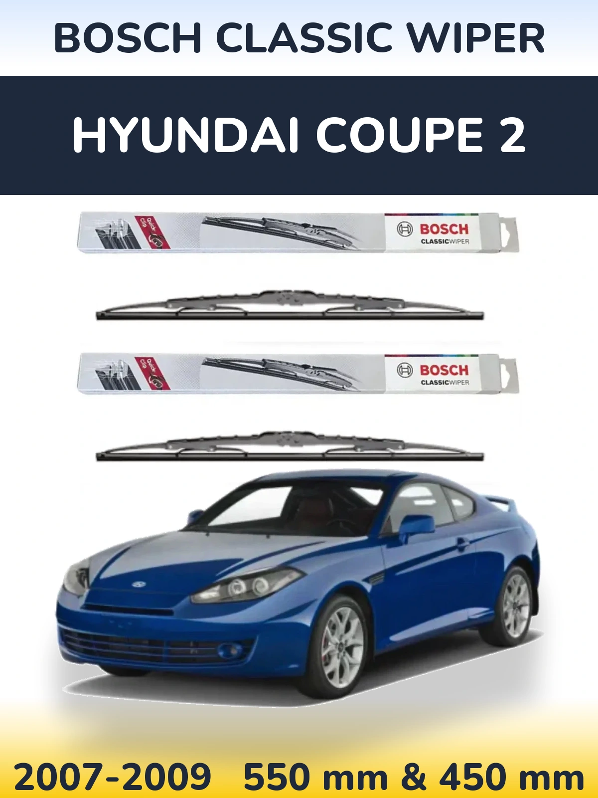 Komplet przednich wycieraczek BOSCH Classic Wiper 550 & 450 mm do Hyundai Coupe 2 2007-2009