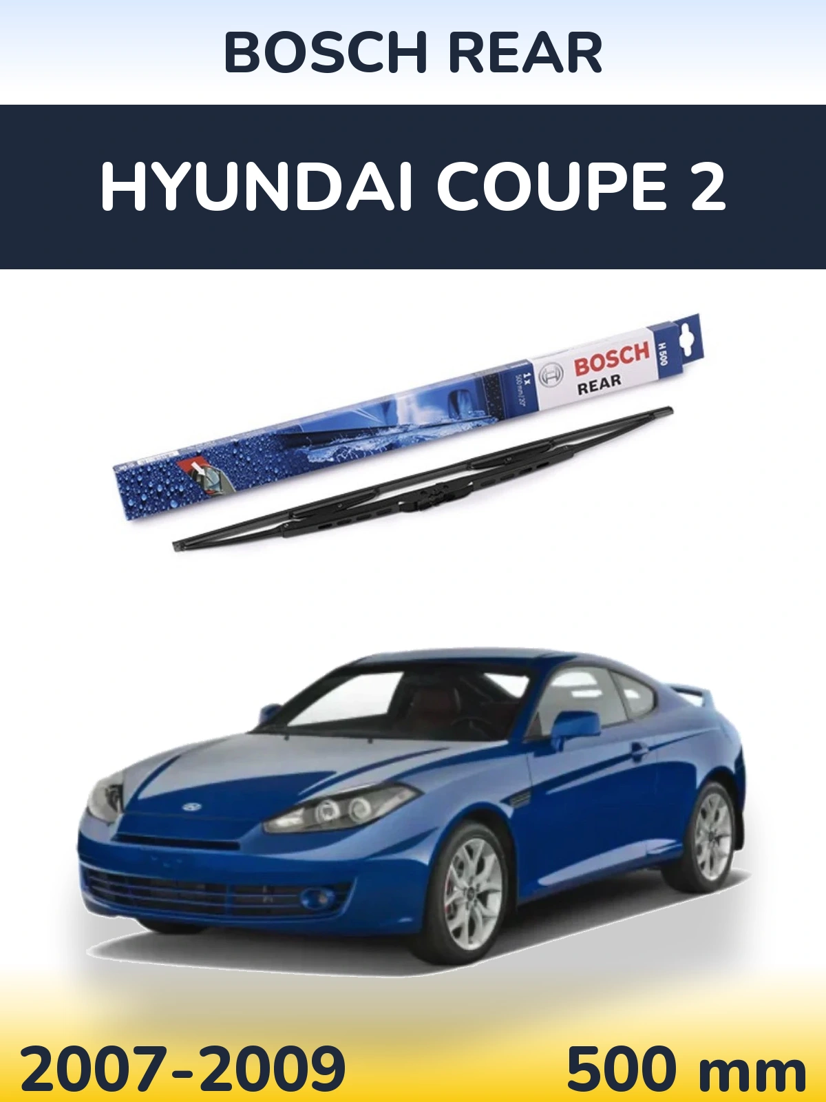 Tylna wycieraczka BOSCH Rear 500 mm do Hyundai Coupe 2 2007-2009