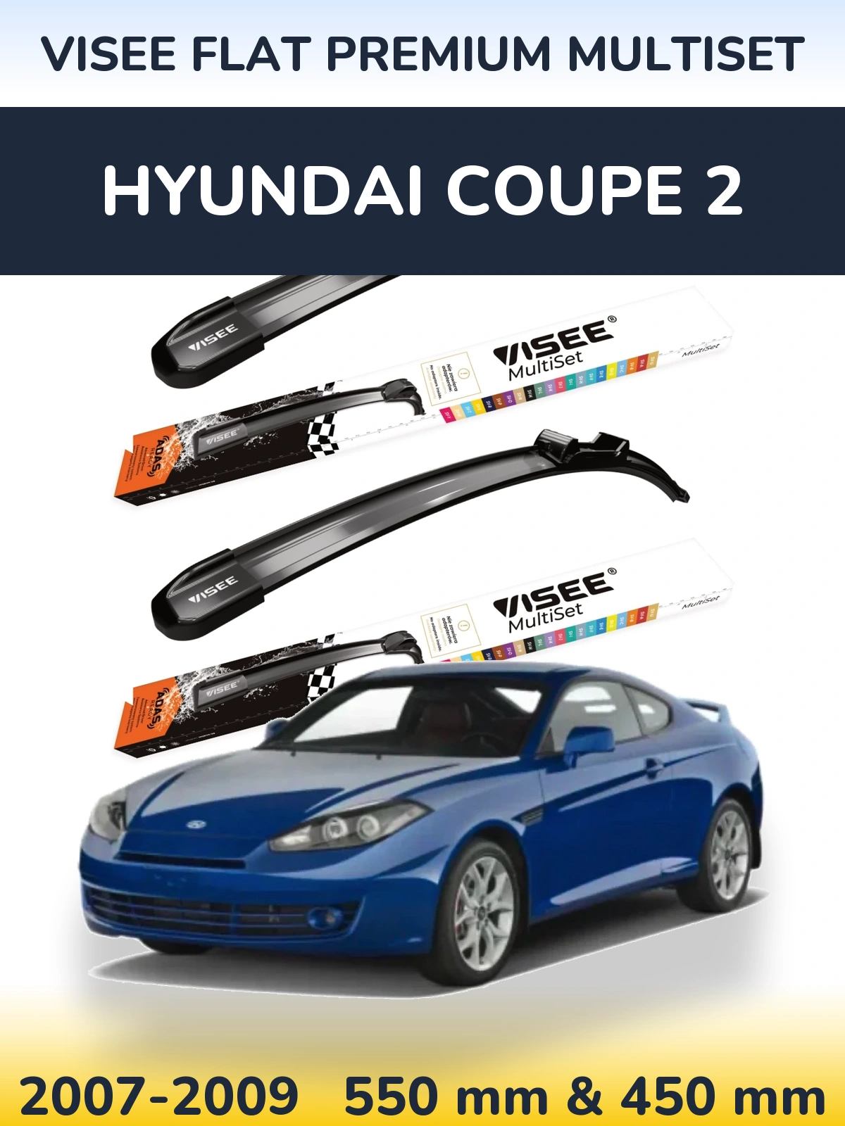 Front wiper blade set VISEE FLAT PREMIUM MultiSet 550 & 450 mm for Hyundai Coupe 2 2007-2009