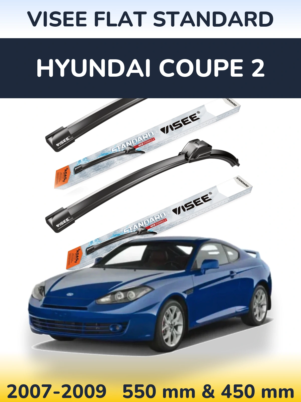 Komplet przednich wycieraczek VISEE FLAT STANDARD 550 & 450 mm do Hyundai Coupe 2 2007-2009