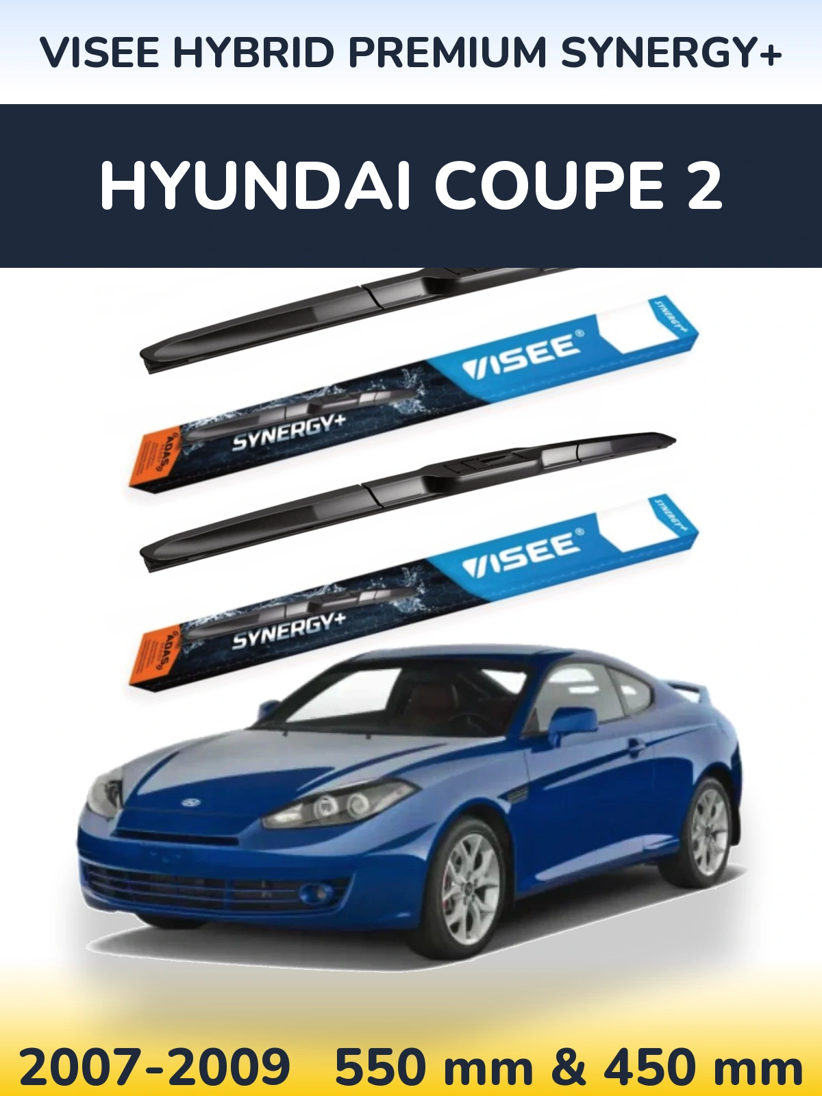 Komplet przednich wycieraczek VISEE HYBRID PREMIUM SYNERGY+ 550 & 450 mm do Hyundai Coupe 2 2007-2009