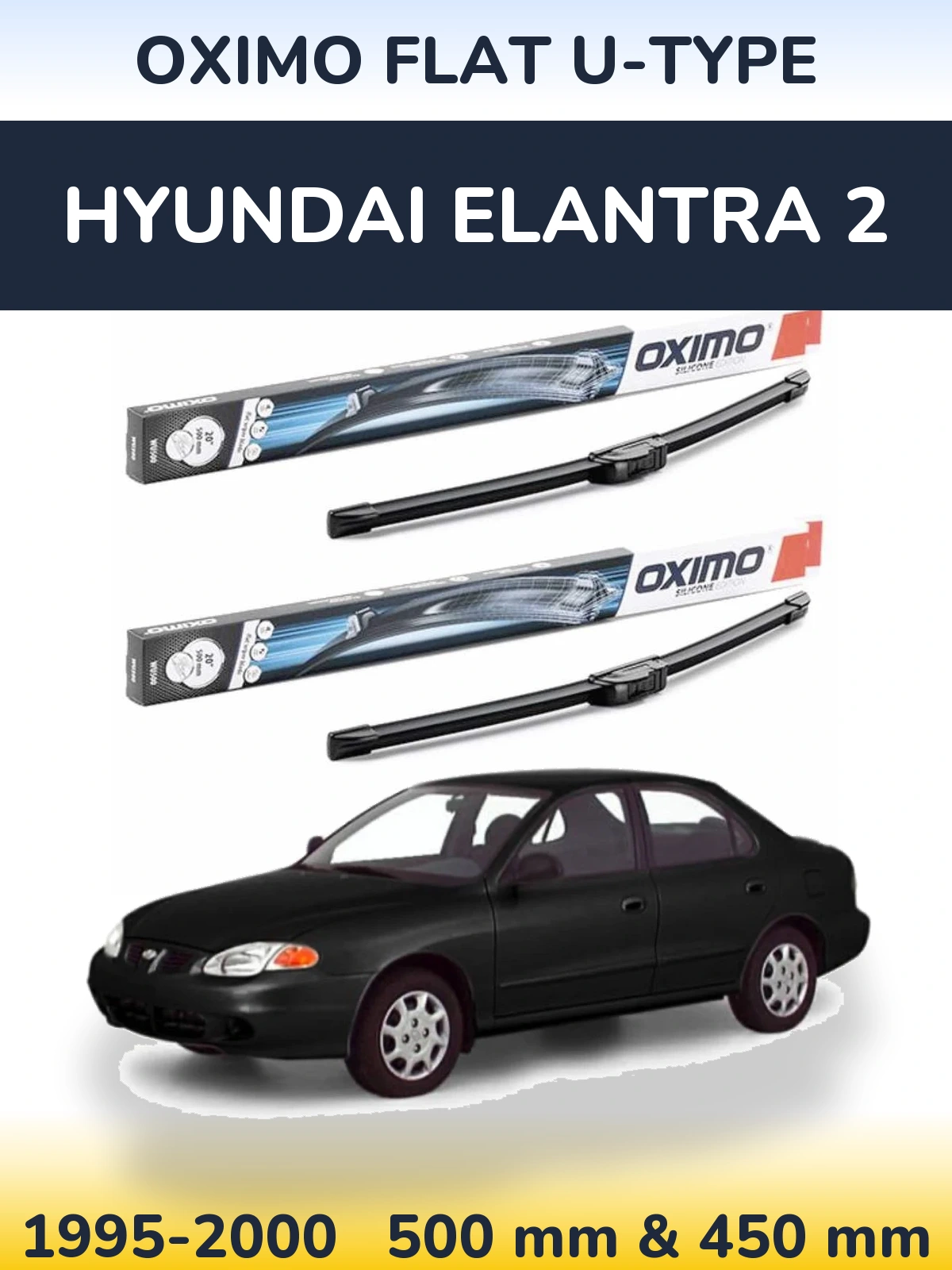 Komplet przednich wycieraczek Oximo Flat U-type 500 & 450 mm do Hyundai Elantra 2 1995-2000