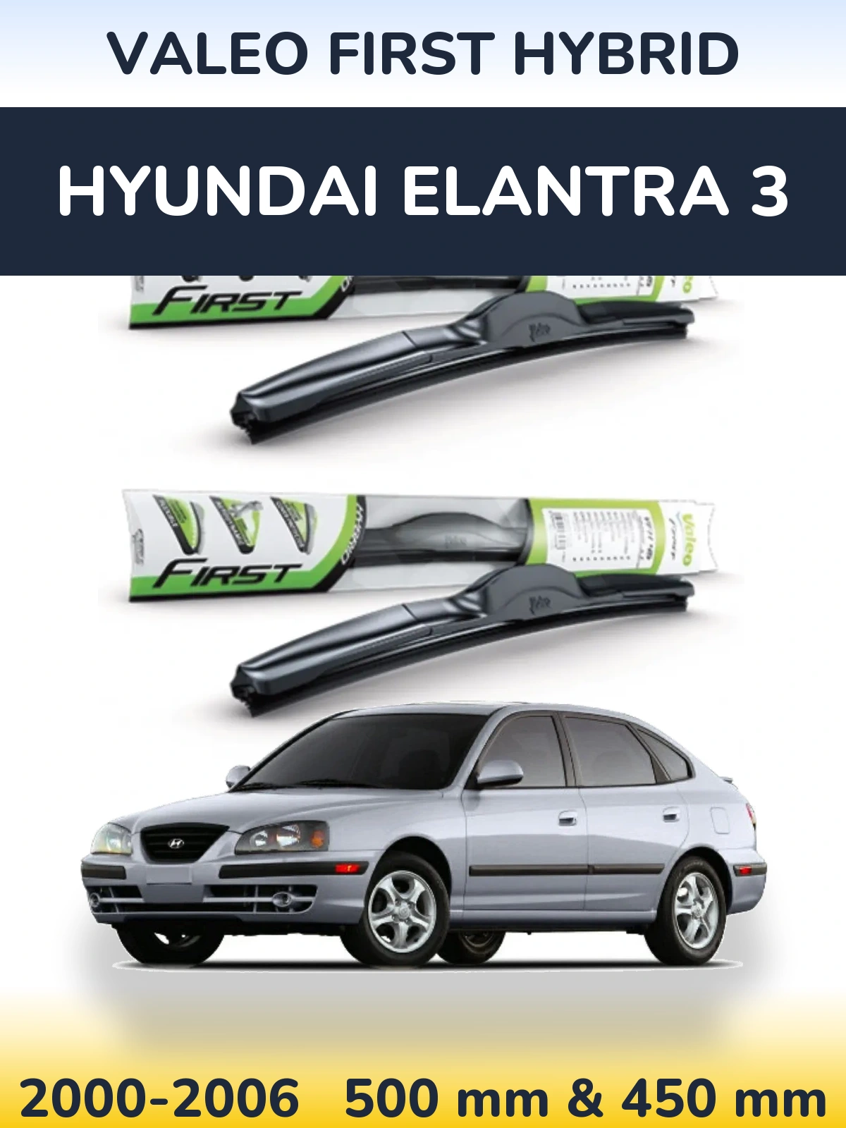 Front wiper blade set Valeo First Hybrid 500 & 450 mm for Hyundai Elantra 3 2000-2006