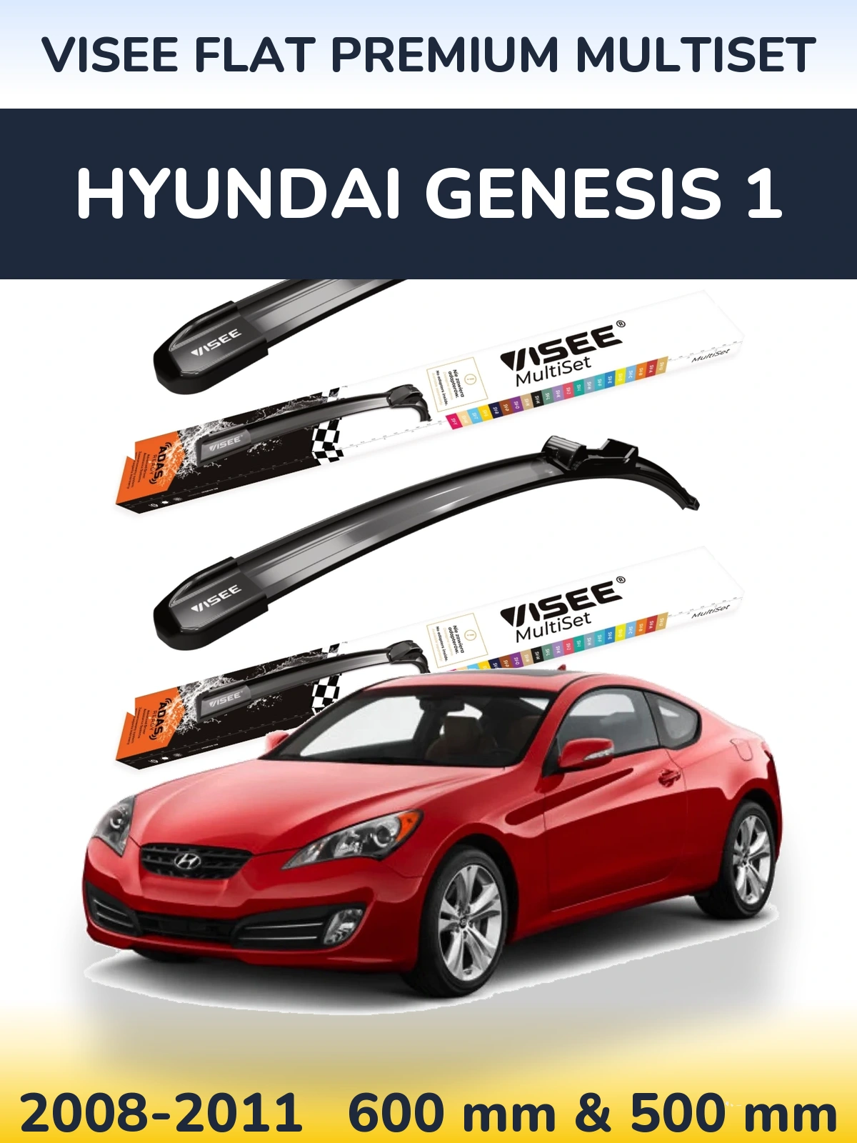 Komplet przednich wycieraczek VISEE FLAT PREMIUM MultiSet 600 & 500 mm do Hyundai Genesis 1 2008-2011