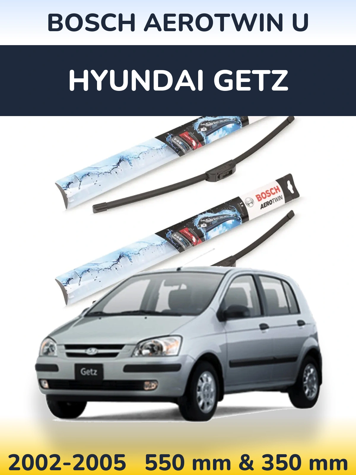 Komplet przednich wycieraczek BOSCH AeroTwin U 550 & 350 mm do Hyundai Getz 2002-2005