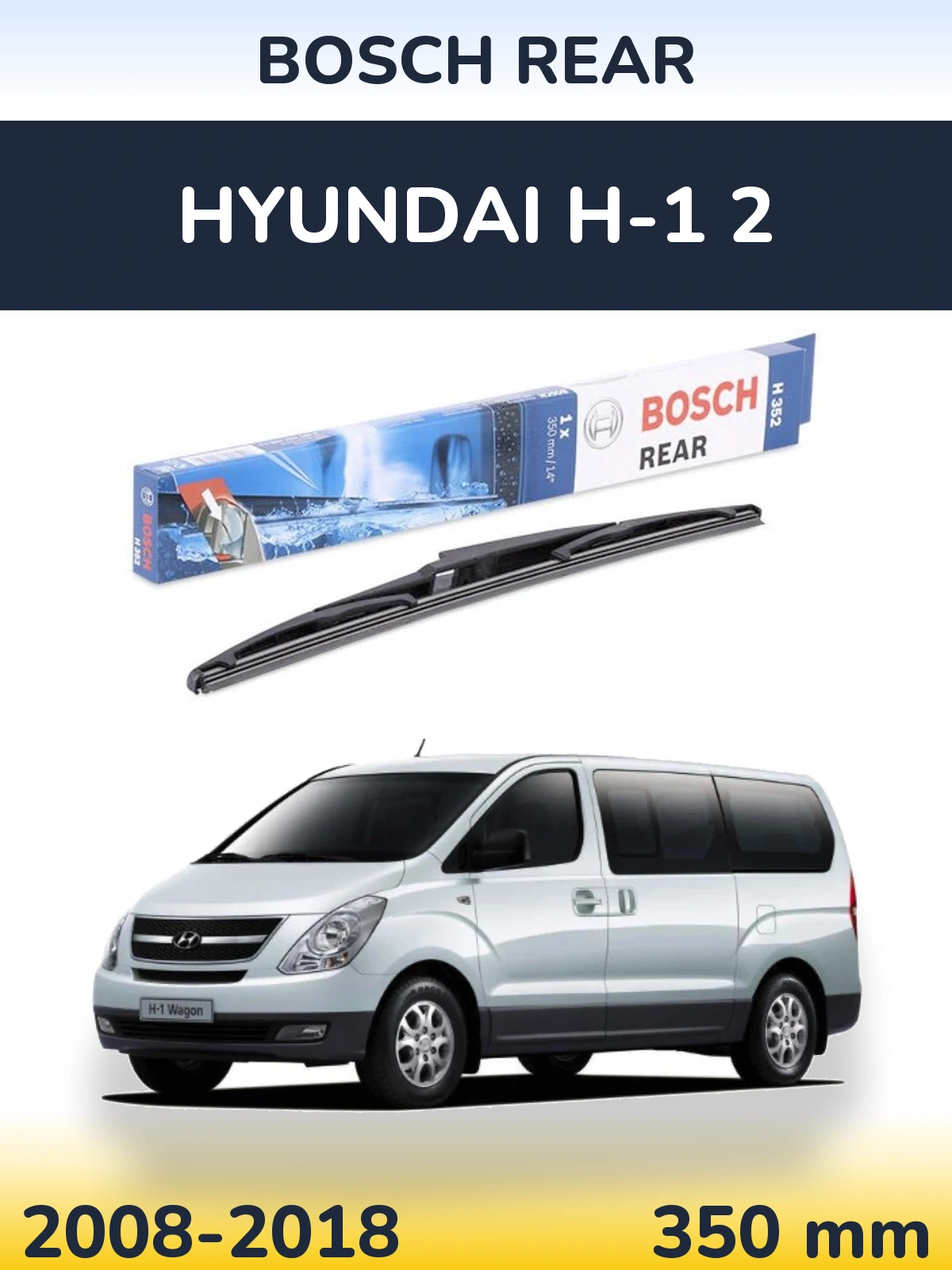 Tylna wycieraczka BOSCH Rear 350 mm do Hyundai H-1 2 2008-2018