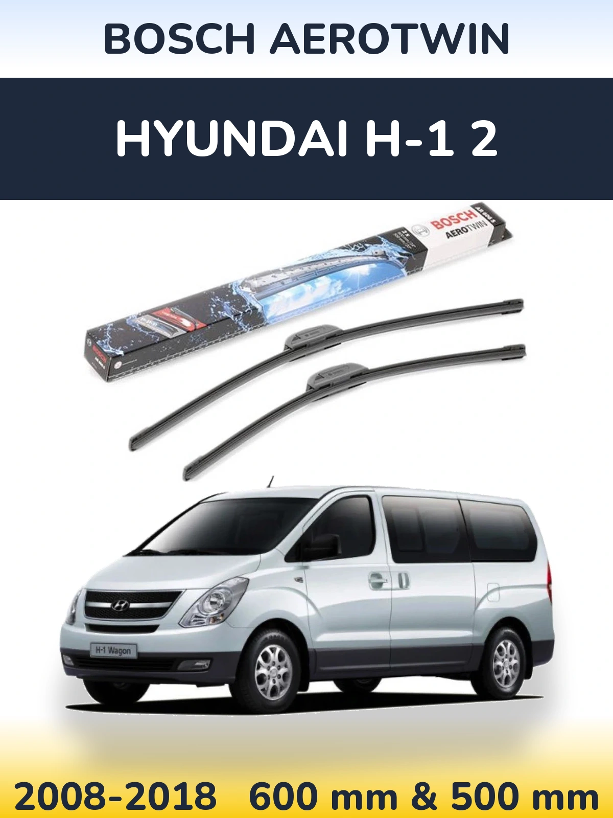 Komplet przednich wycieraczek BOSCH AeroTwin 600 & 500 mm do Hyundai H-1 2 2008-2018