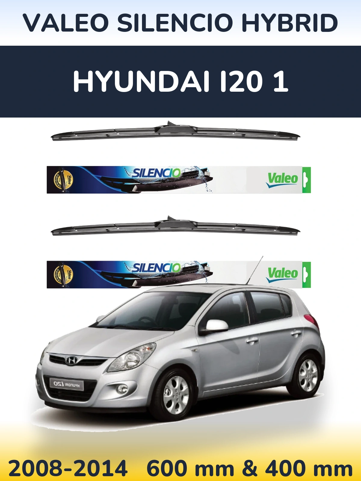Komplet przednich wycieraczek Valeo Silencio Hybrid 600 & 400 mm do Hyundai i20 1 2008-2014