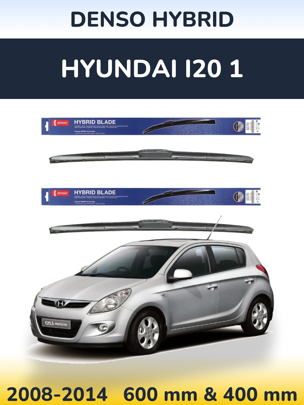 Komplet przednich wycieraczek Denso Hybrid 600 & 400 mm do Hyundai i20 1 2008-2014