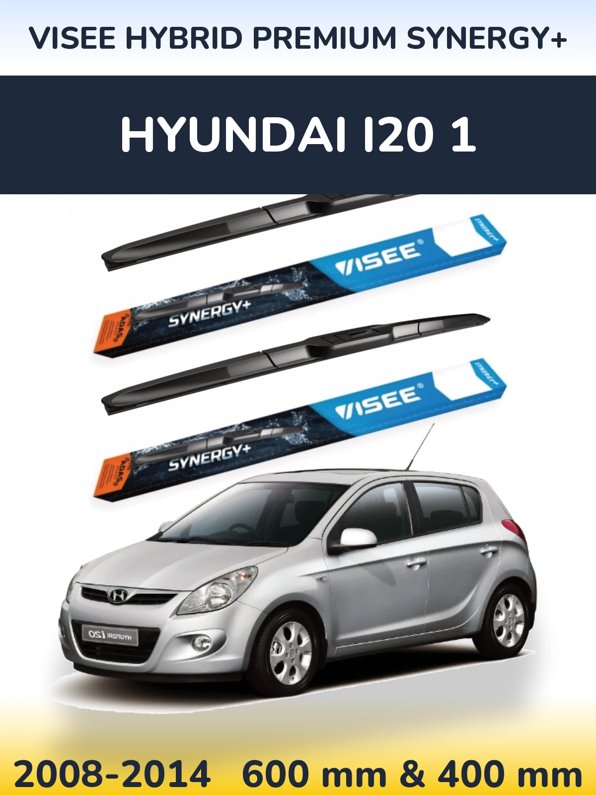Front wiper blade set VISEE HYBRID PREMIUM SYNERGY+ 600 & 400 mm for Hyundai i20 1 2008-2014