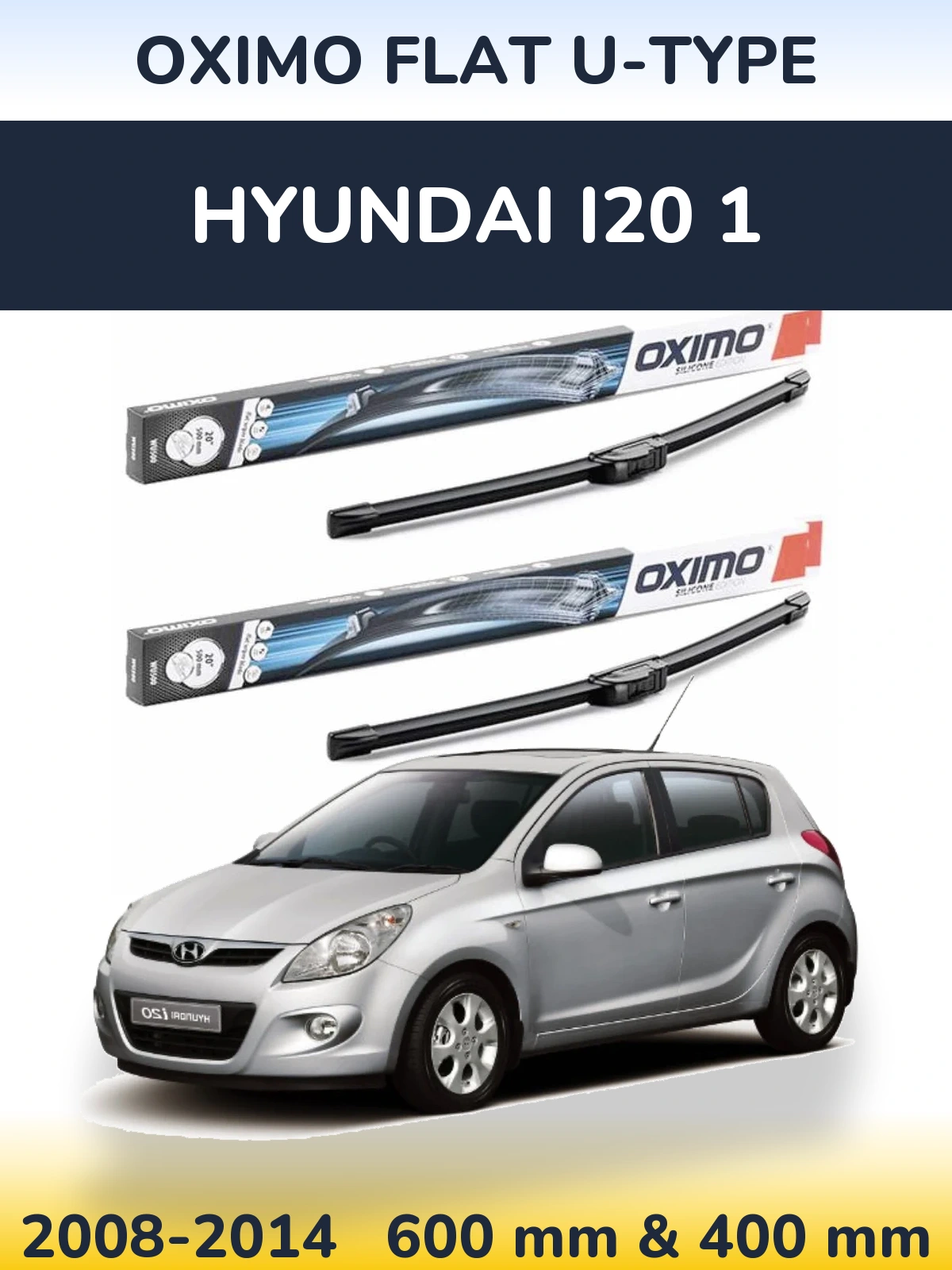 Komplet przednich wycieraczek Oximo Flat U-type 600 & 400 mm do Hyundai i20 1 2008-2014
