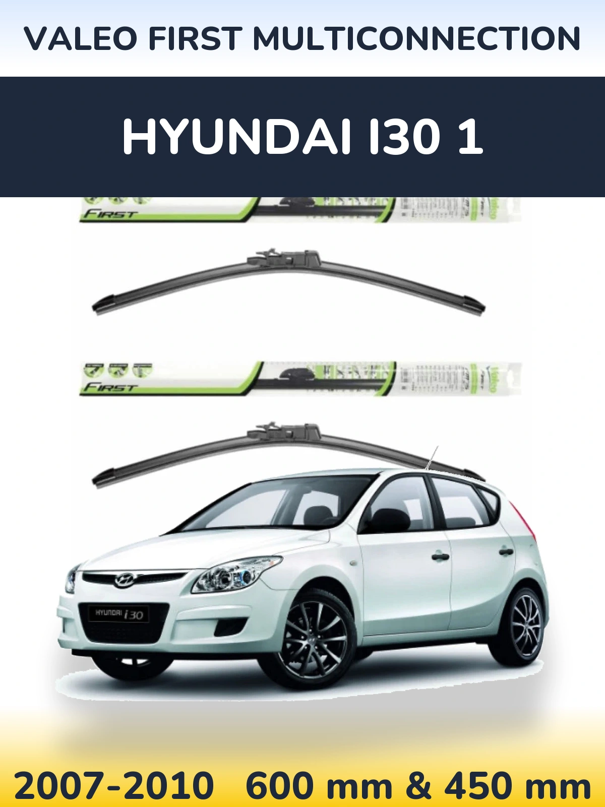Комплект передних дворников Valeo First MultiConnection 600 & 450 мм для Hyundai i30 1 2007-2010