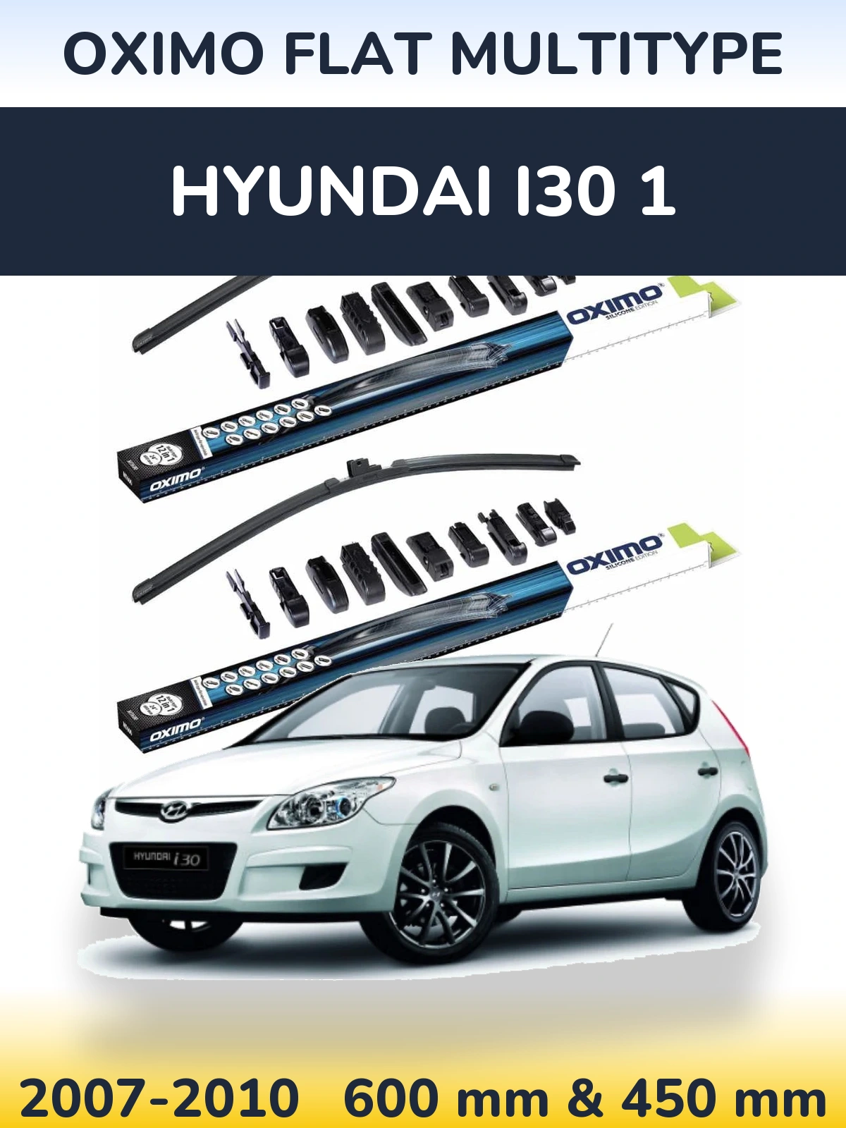 Komplet przednich wycieraczek Oximo Flat MultiType 600 & 450 mm do Hyundai i30 1 2007-2010