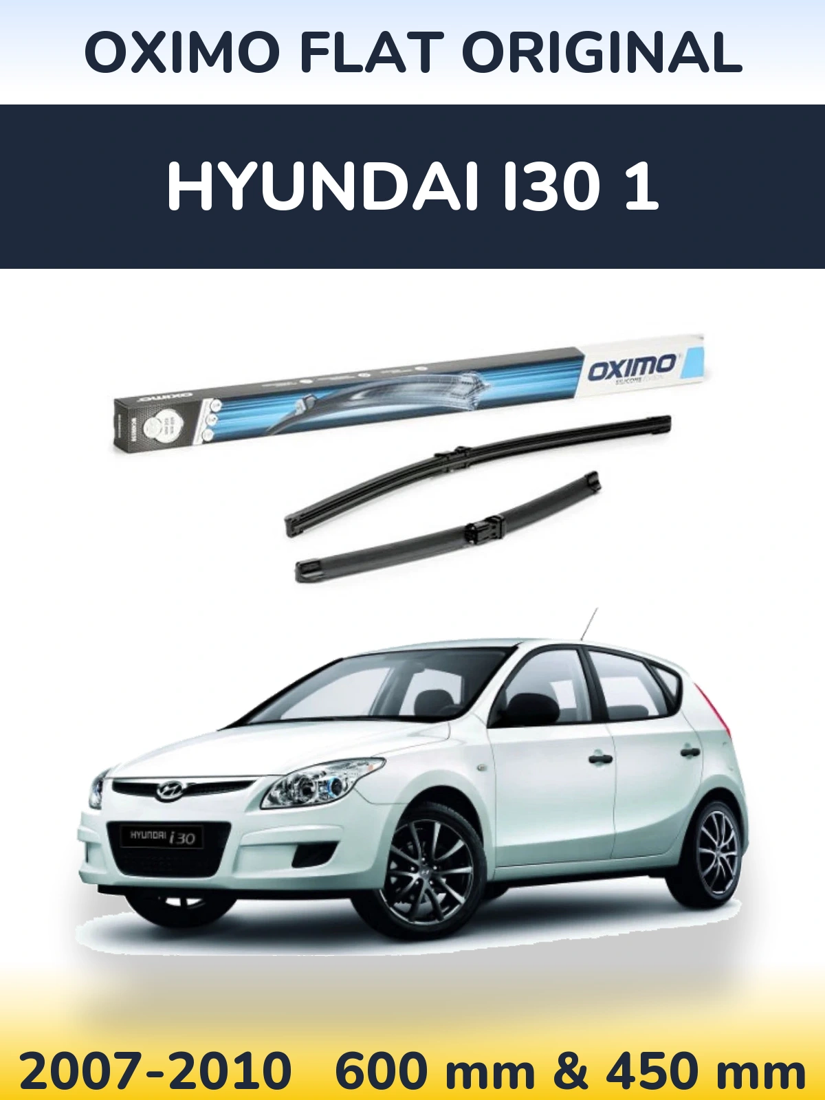 Komplet przednich wycieraczek Oximo Flat Original 600 & 450 mm do Hyundai i30 1 2007-2010