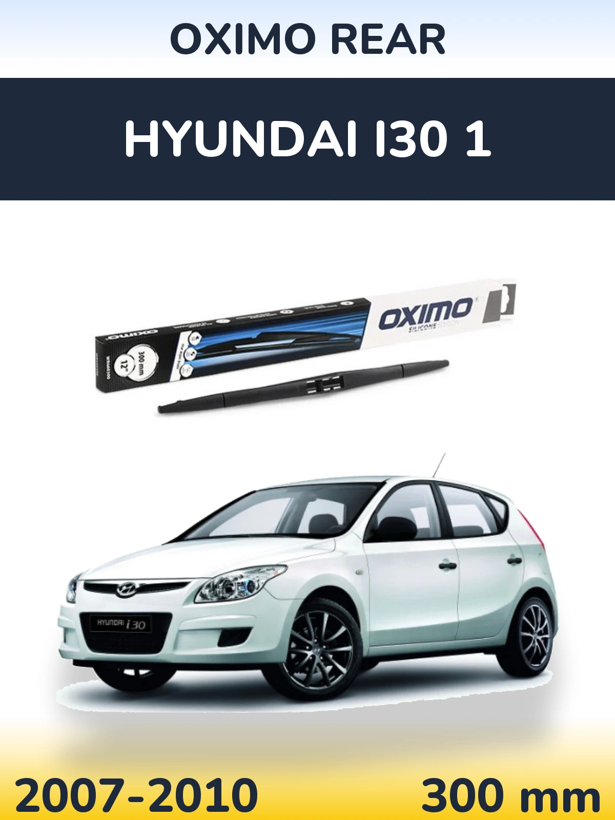 Задний дворник Oximo Rear 300 мм для Hyundai i30 1 2007-2010