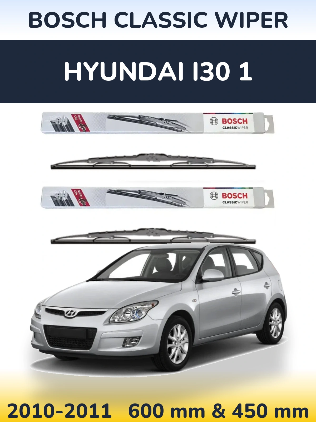 Komplet przednich wycieraczek BOSCH Classic Wiper 600 & 450 mm do Hyundai i30 1 2010-2011
