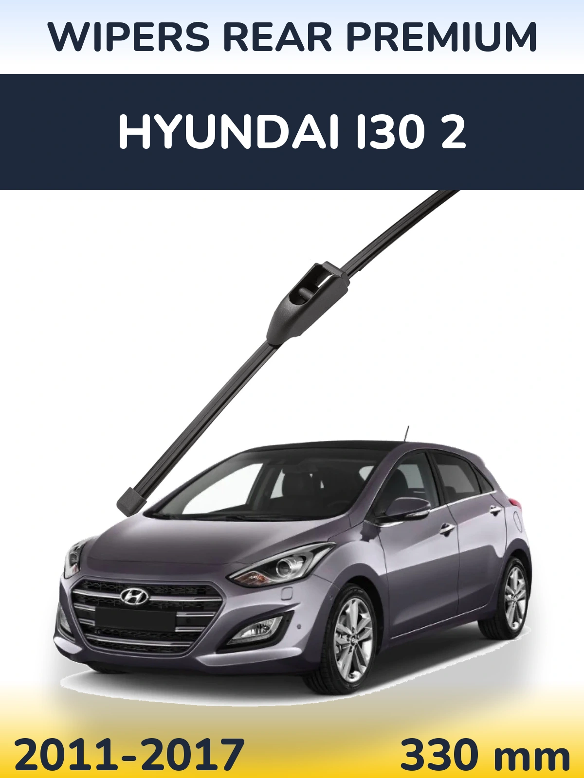Tylna wycieraczka WIPERS REAR PREMIUM 330 mm do Hyundai i30 2 2011-2017