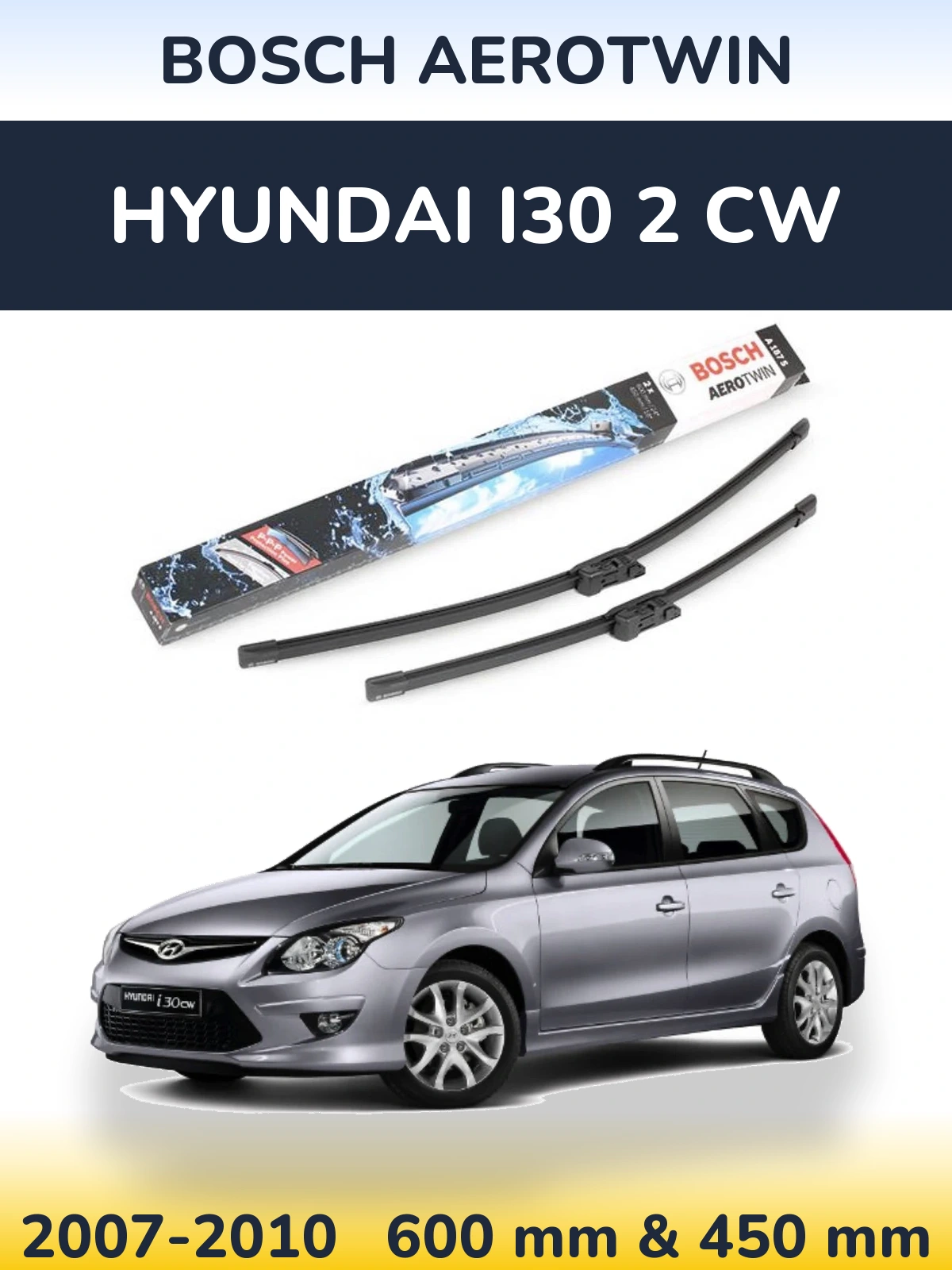Komplet przednich wycieraczek BOSCH AeroTwin 600 & 450 mm do Hyundai i30 2 CW 2007-2010