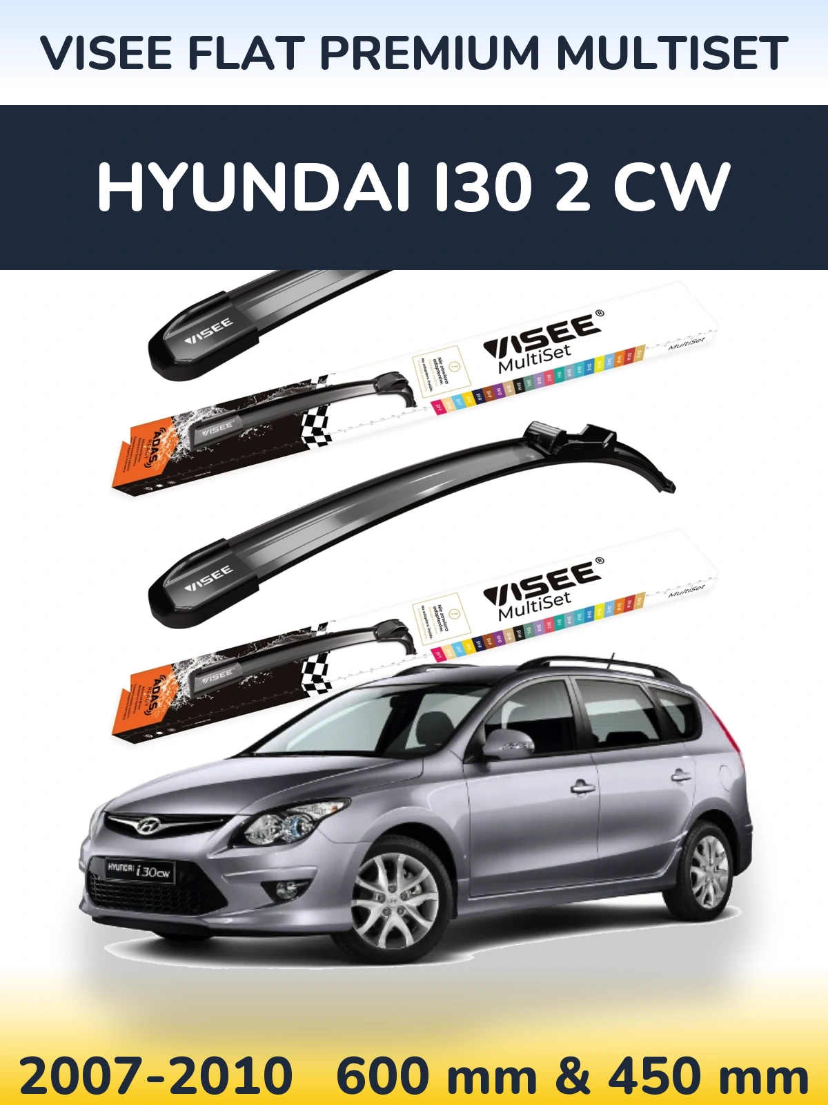 Komplet przednich wycieraczek VISEE FLAT PREMIUM MultiSet 600 & 450 mm do Hyundai i30 2 CW 2007-2010
