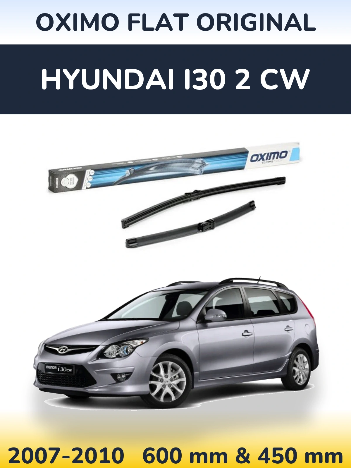 Front wiper blade set Oximo Flat Original 600 & 450 mm for Hyundai i30 2 CW 2007-2010