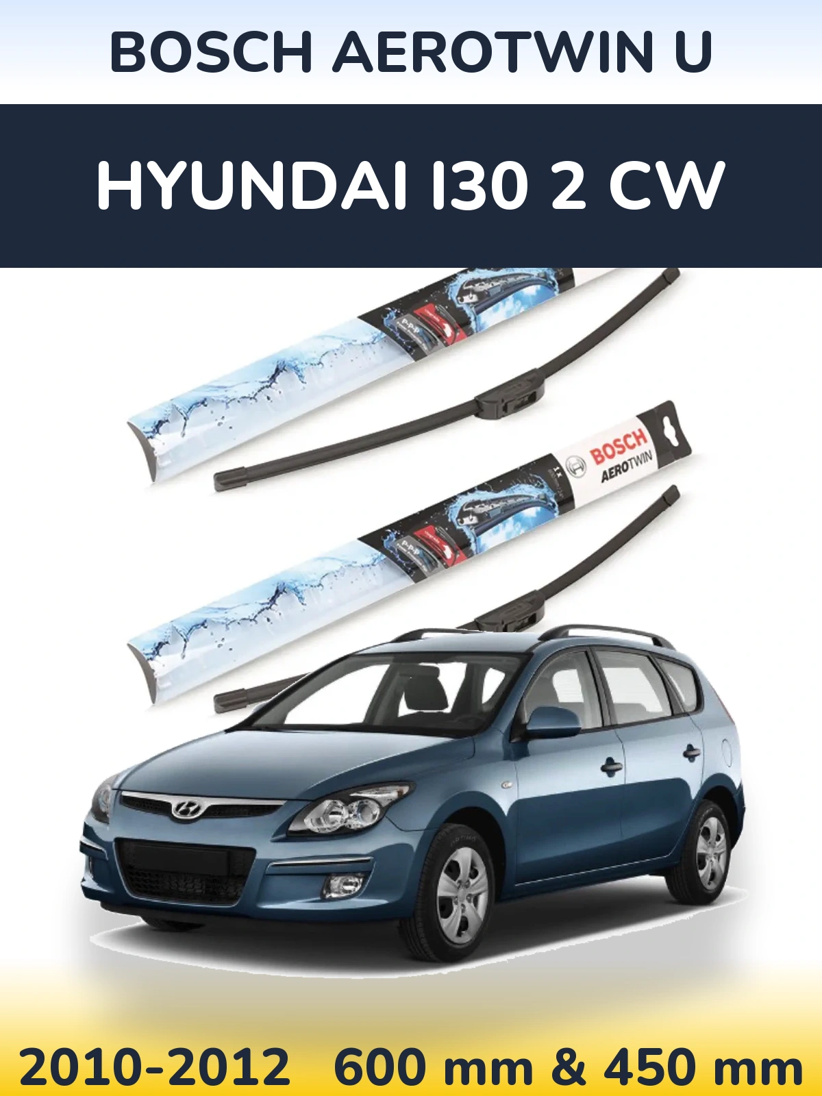Комплект передних дворников BOSCH AeroTwin U 600 & 450 мм для Hyundai i30 2 CW 2010-2012