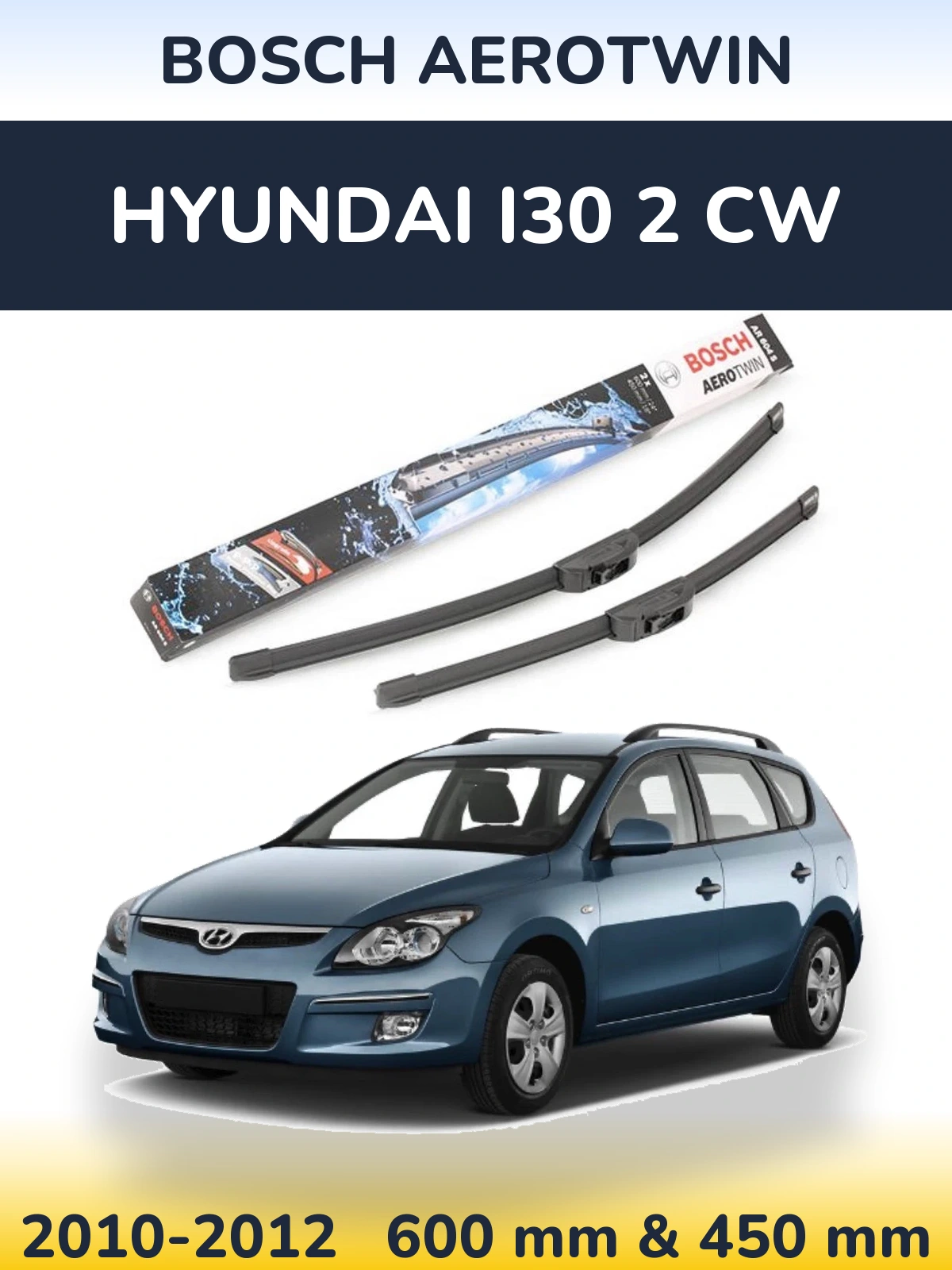 Front wiper blade set BOSCH AeroTwin 600 & 450 mm for Hyundai i30 2 CW 2010-2012