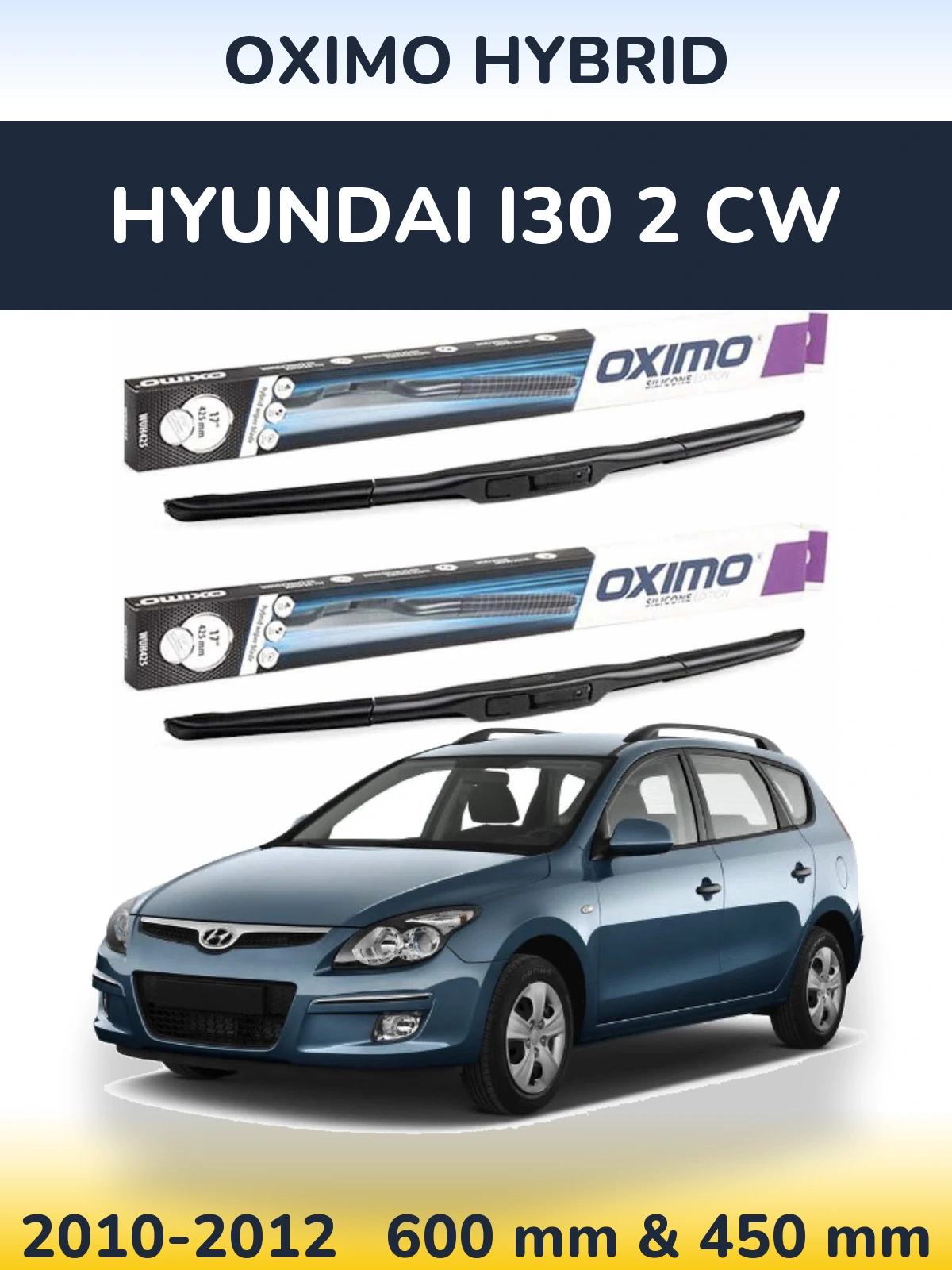 Komplet przednich wycieraczek Oximo Hybrid 600 & 450 mm do Hyundai i30 2 CW 2010-2012
