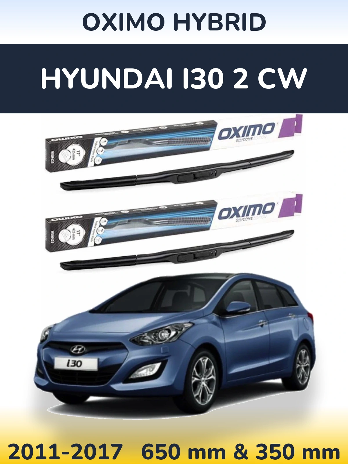 Komplet przednich wycieraczek Oximo Hybrid 650 & 350 mm do Hyundai i30 2 CW 2011-2017