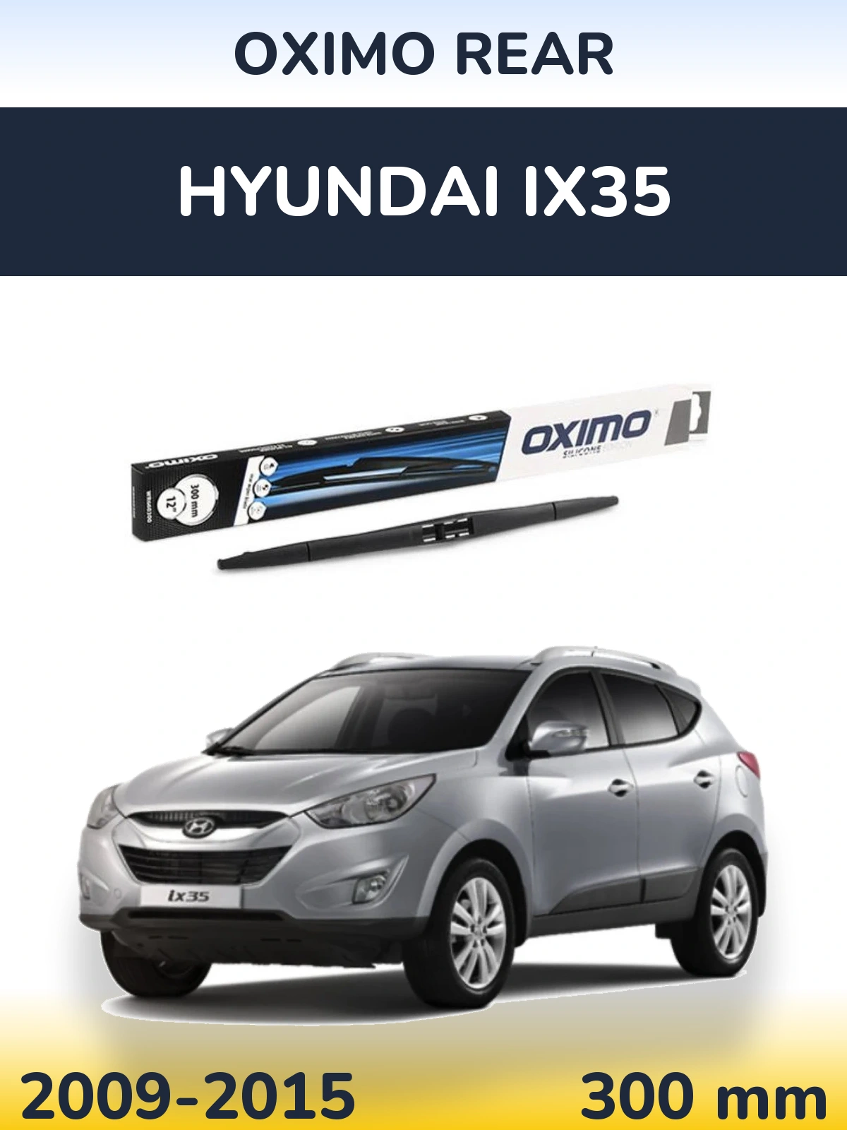 Tylna wycieraczka Oximo Rear 300 mm do Hyundai ix35 2009-2015
