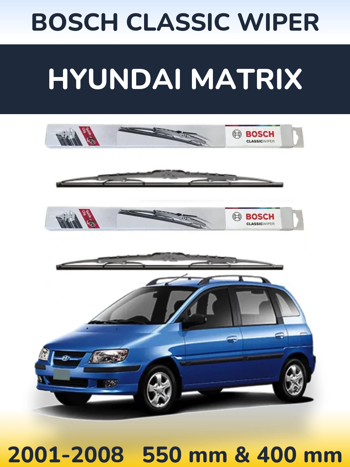 Front wiper blade set BOSCH Classic Wiper 550 & 400 mm for Hyundai Matrix 2001-2008