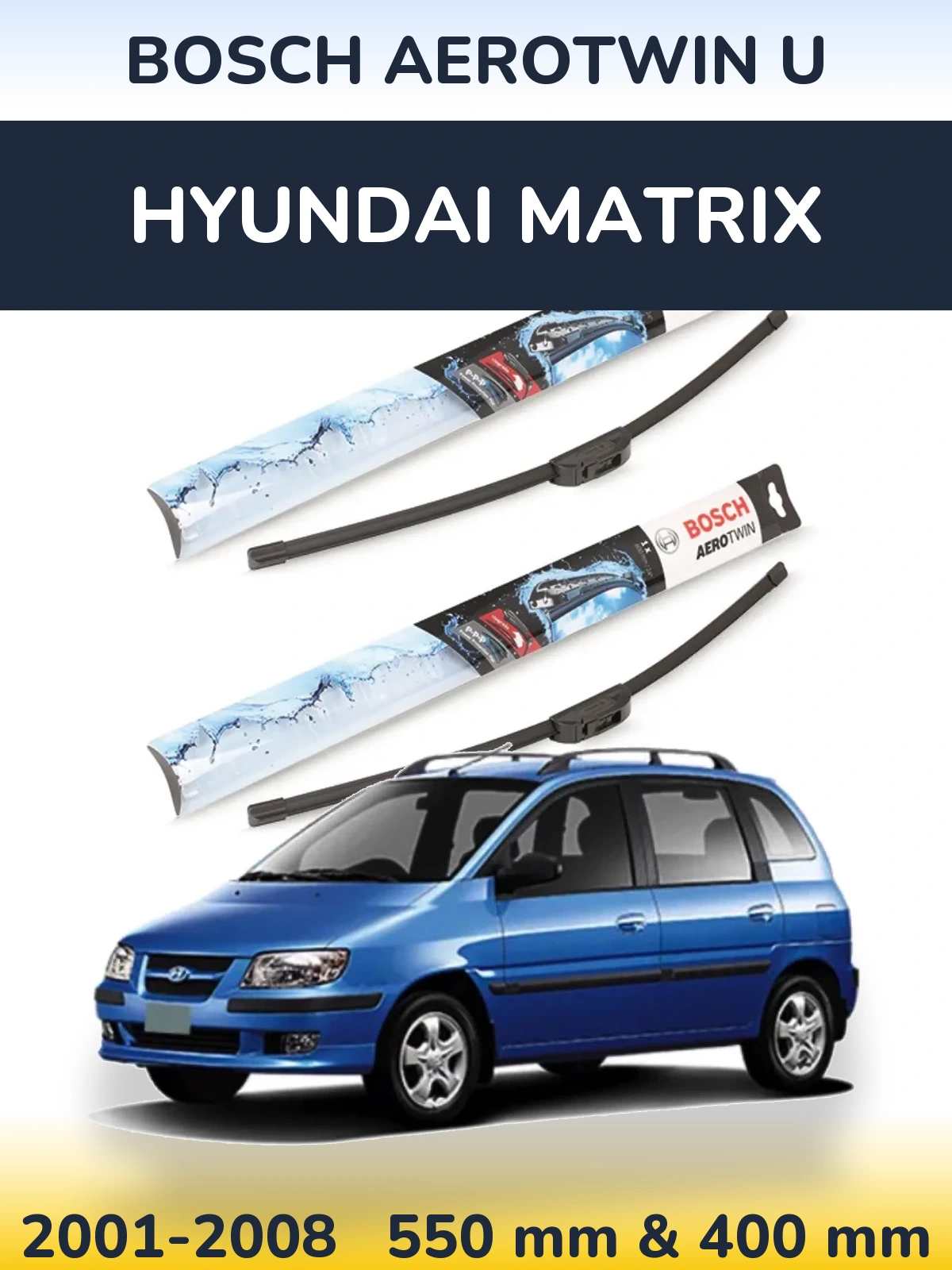 Komplet przednich wycieraczek BOSCH AeroTwin U 550 & 400 mm do Hyundai Matrix 2001-2008