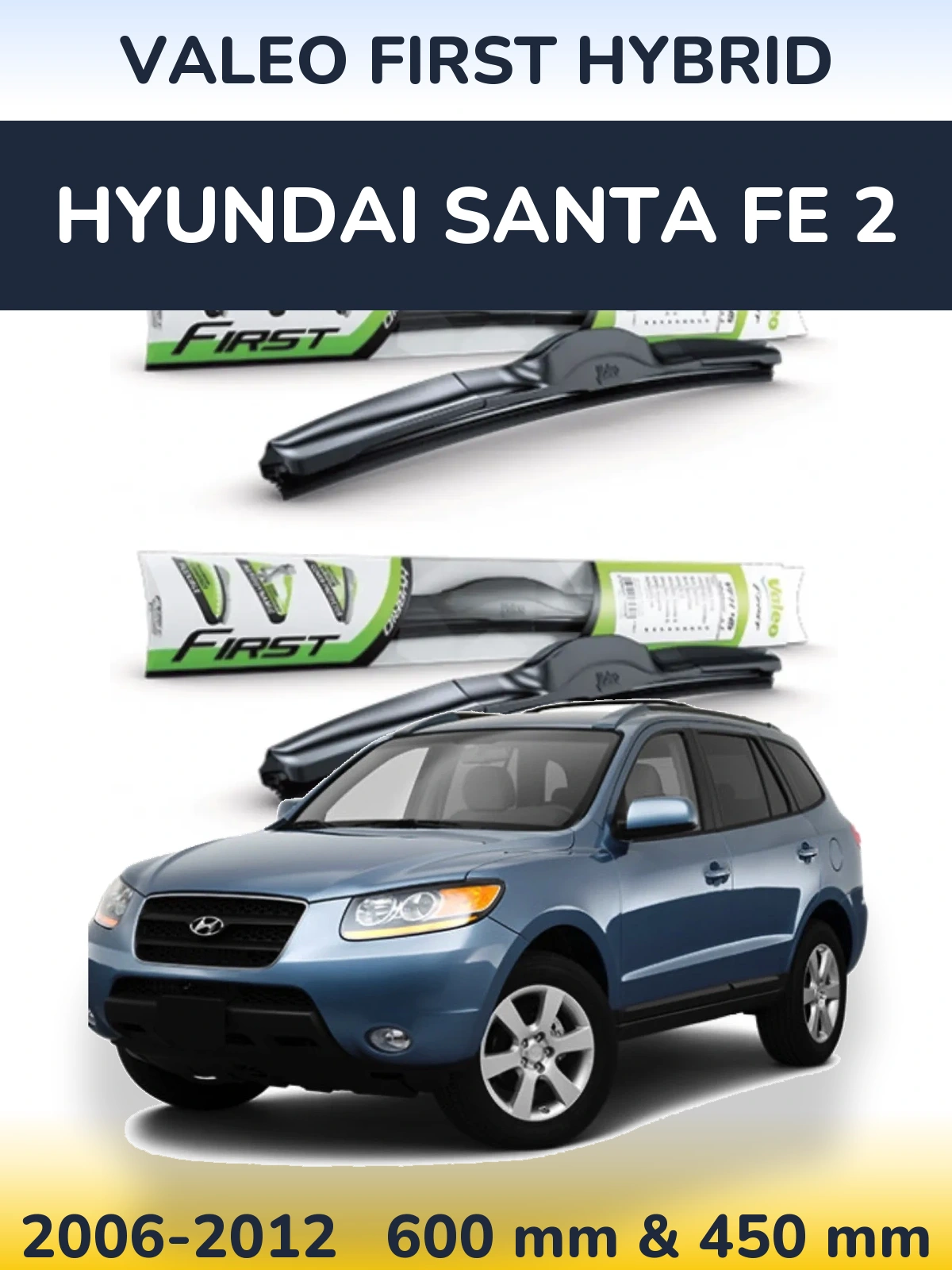 Комплект передних дворников Valeo First Hybrid 600 & 450 мм для Hyundai Santa Fe 2 2006-2012