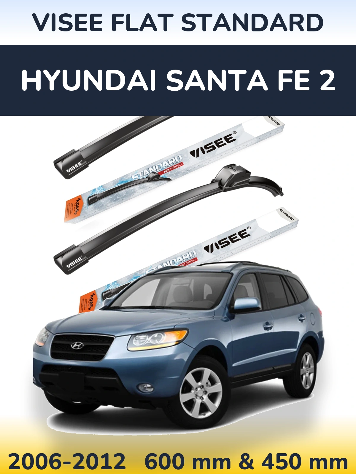 Komplet przednich wycieraczek VISEE FLAT STANDARD 600 & 450 mm do Hyundai Santa Fe 2 2006-2012
