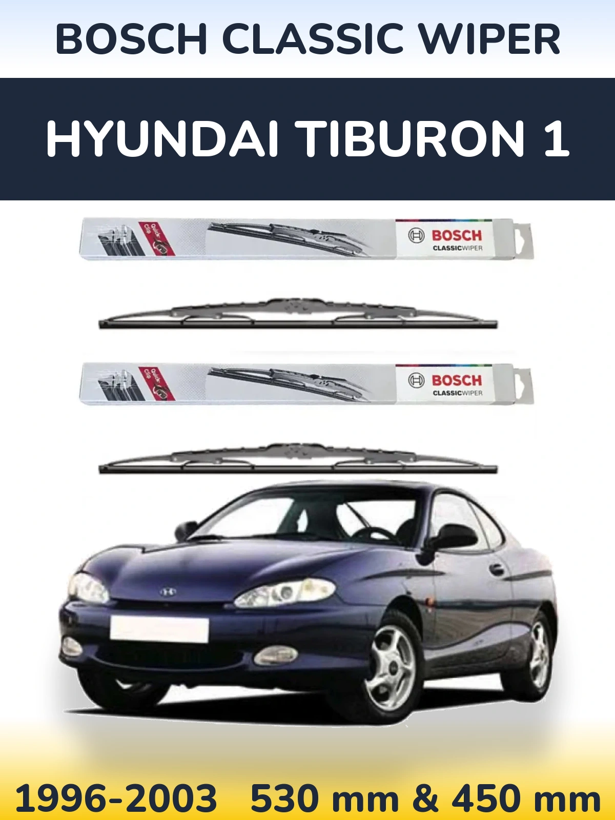 Front wiper blade set BOSCH Classic Wiper 530 & 450 mm for Hyundai Tiburon 1 1996-2003