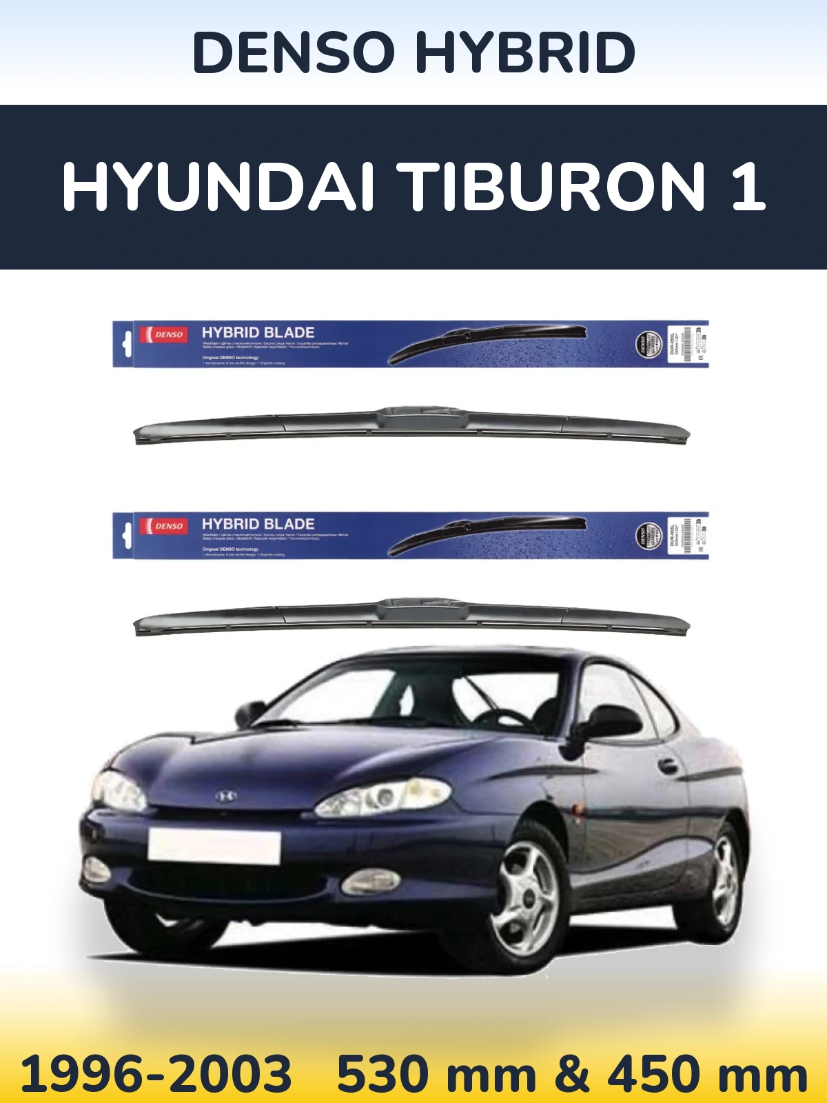 Komplet przednich wycieraczek Denso Hybrid 530 & 450 mm do Hyundai Tiburon 1 1996-2003